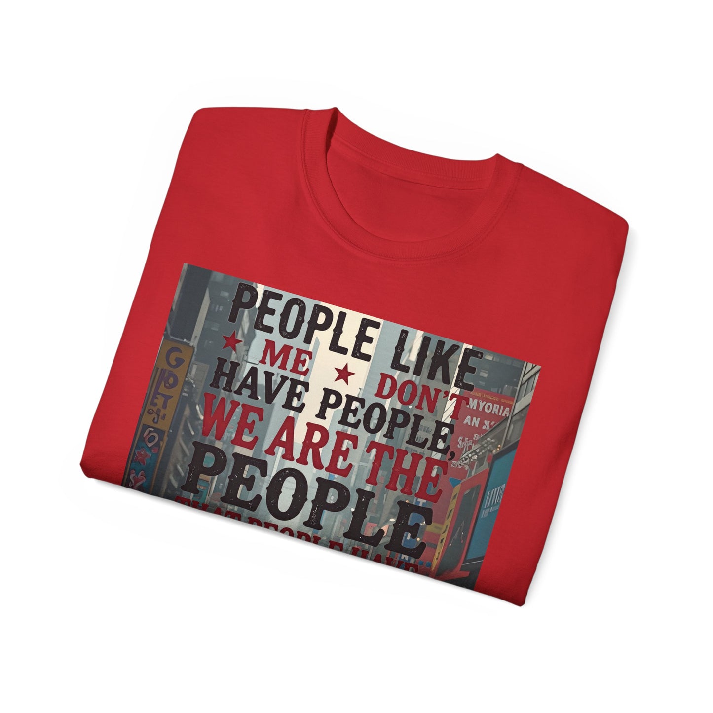 People Like ME - Ultra Cotton T-Shirt for All Occasions!