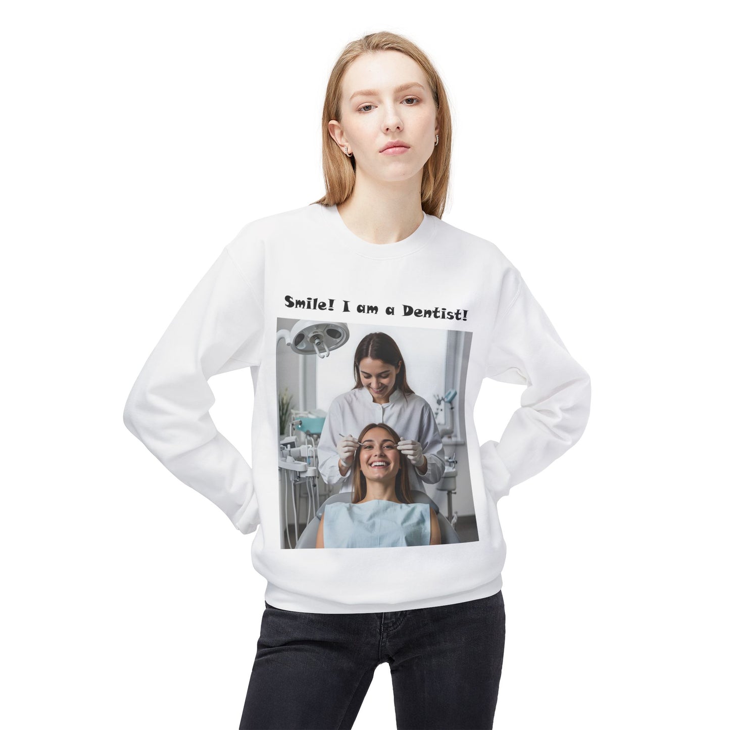 Smile! I am a Dentist! 1 Customizable Softstyle Crewneck Sweatshirt