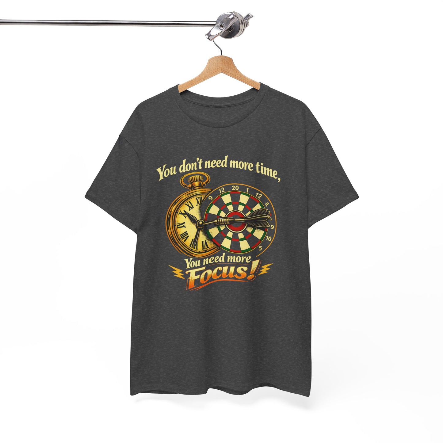 "You don't need more time, you need more focus!" Motivational T-Shirt from Cotton