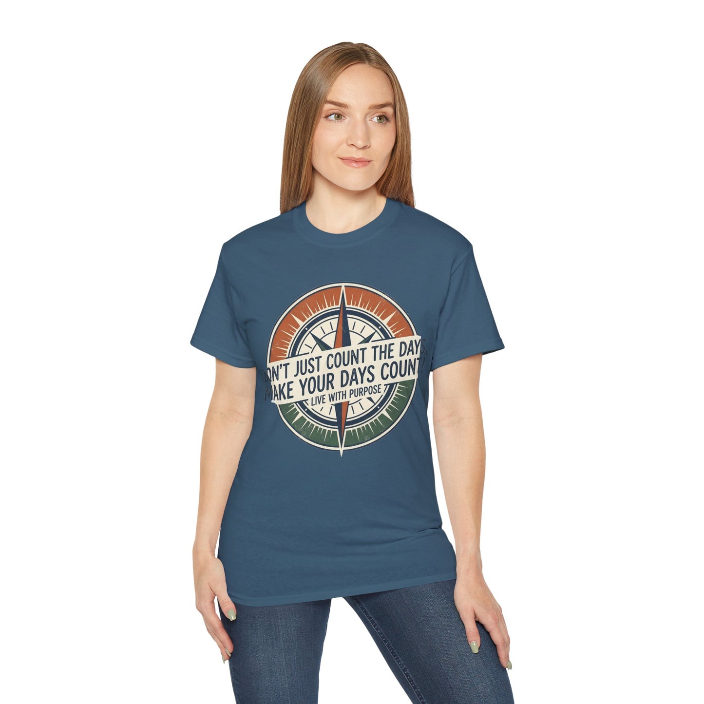 "Don't Just Count the Days, Make Your Days Count" Motivational Cotton T‑Shirt