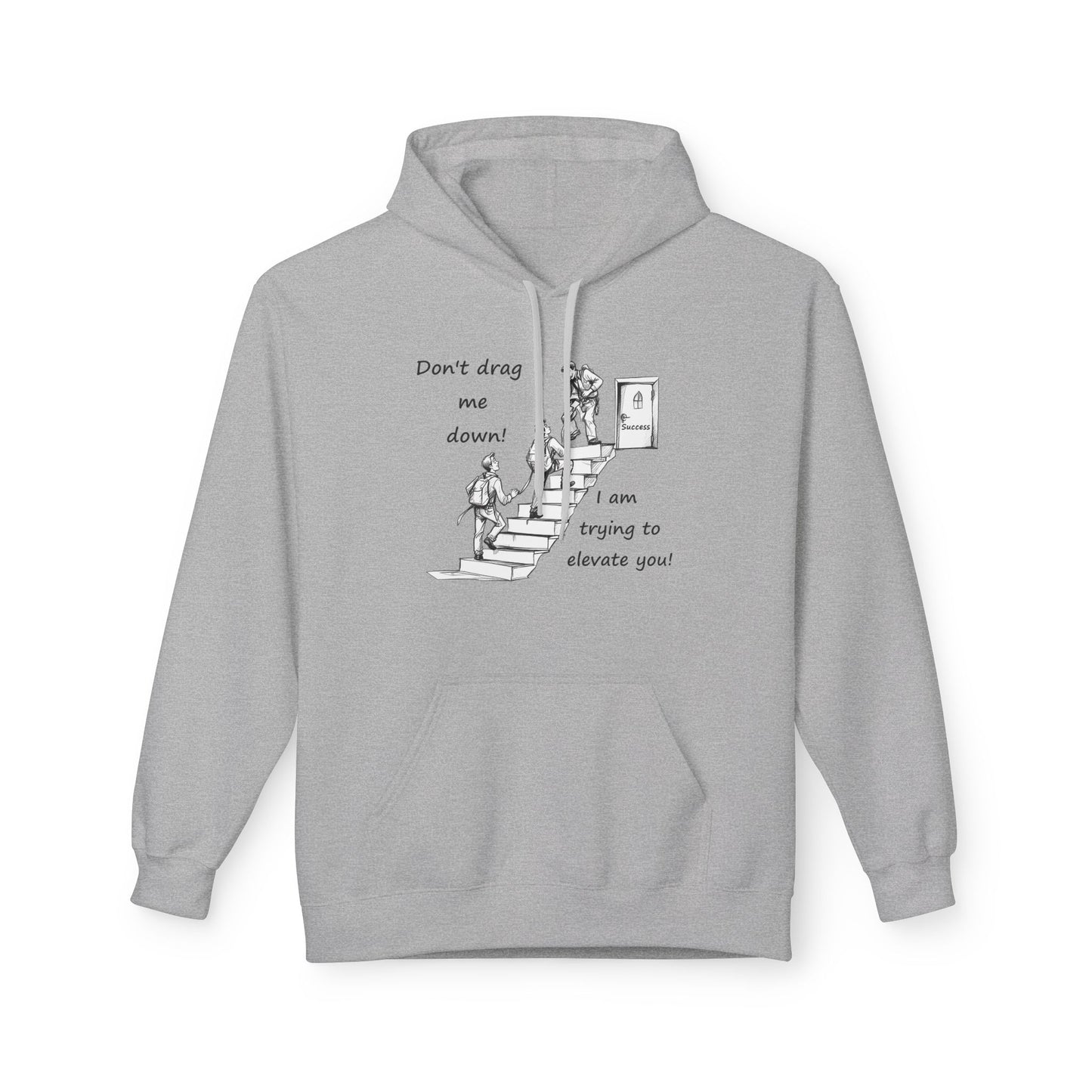 I am trying to elevate You - Softstyle Fleece Hoodie