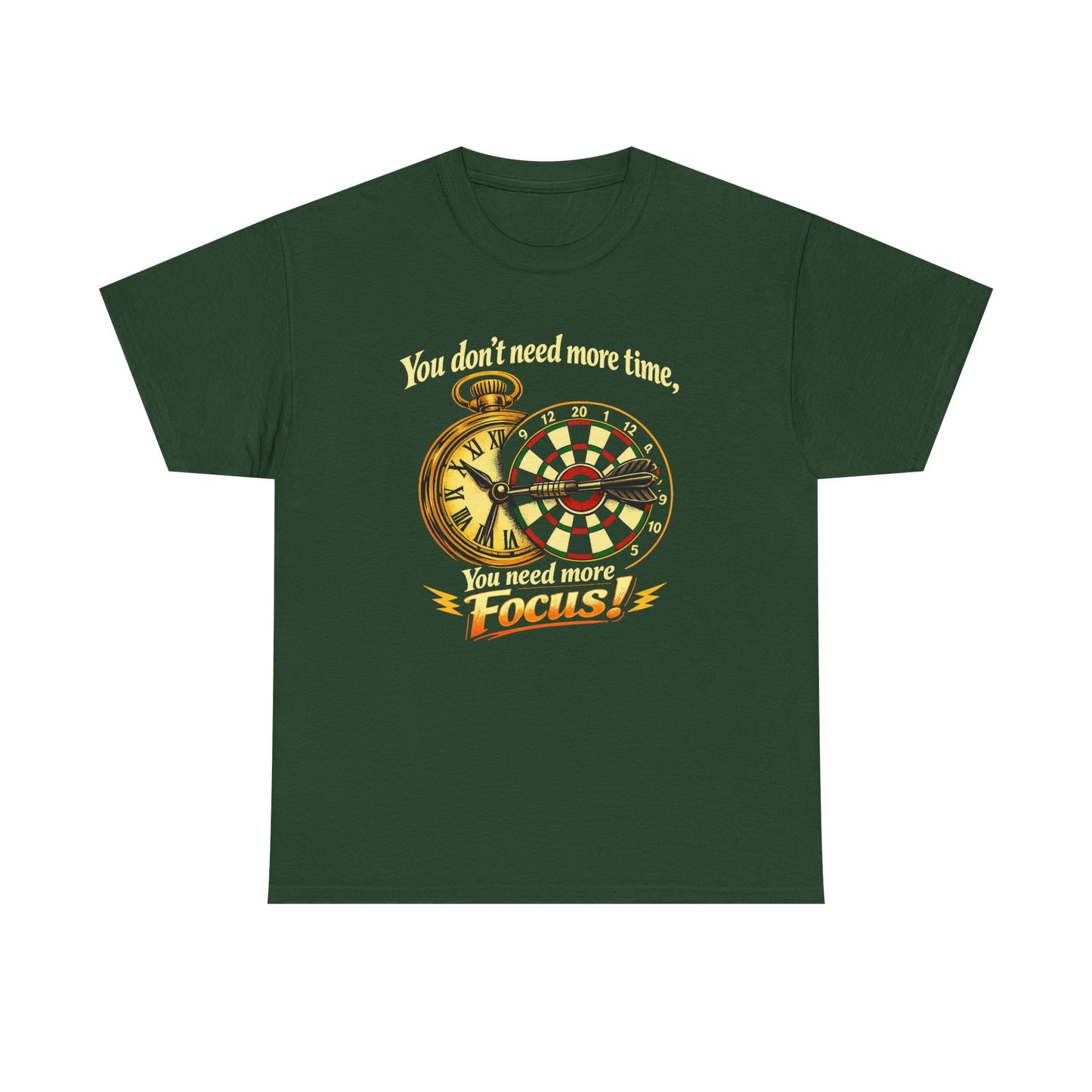 "You don't need more time, you need more focus!" Motivational T-Shirt from Cotton