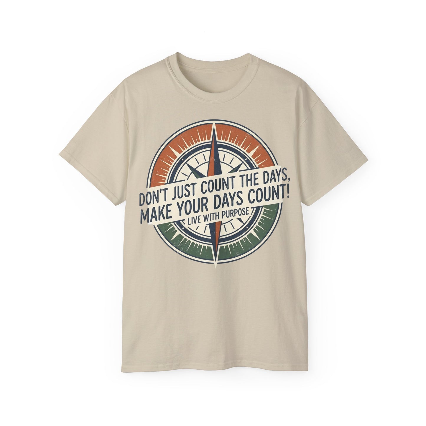 Kompass Grafik-T-Shirt – „Zähl nicht einfach die Tage, sondern mach die Tage zählbar“ Motivations-T-Shirt