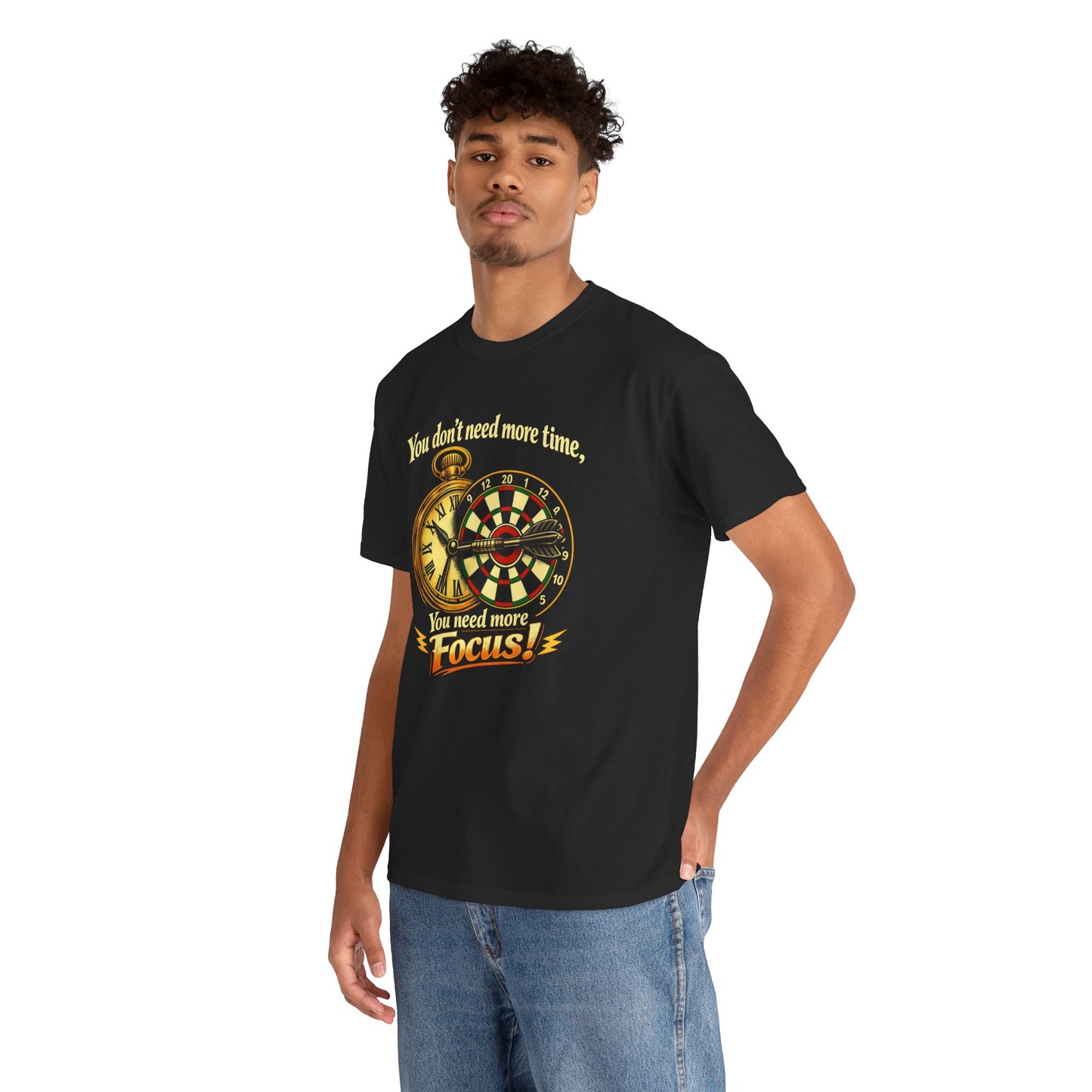 "You don't need more time, you need more focus!" Motivational T-Shirt from Cotton
