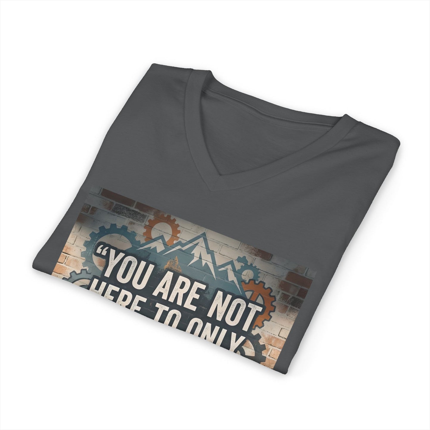 Inspirational Quote V-Neck Tee — "You Are Not Here to Only Make a Living, You Are Here to Make a Difference"