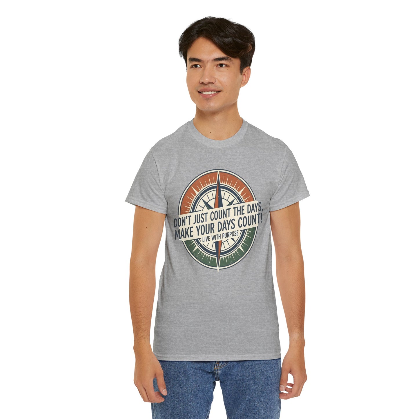 Inspirational  Cotton T-Shirt — “Don’t Just Count the Days, Make Your Days Count”