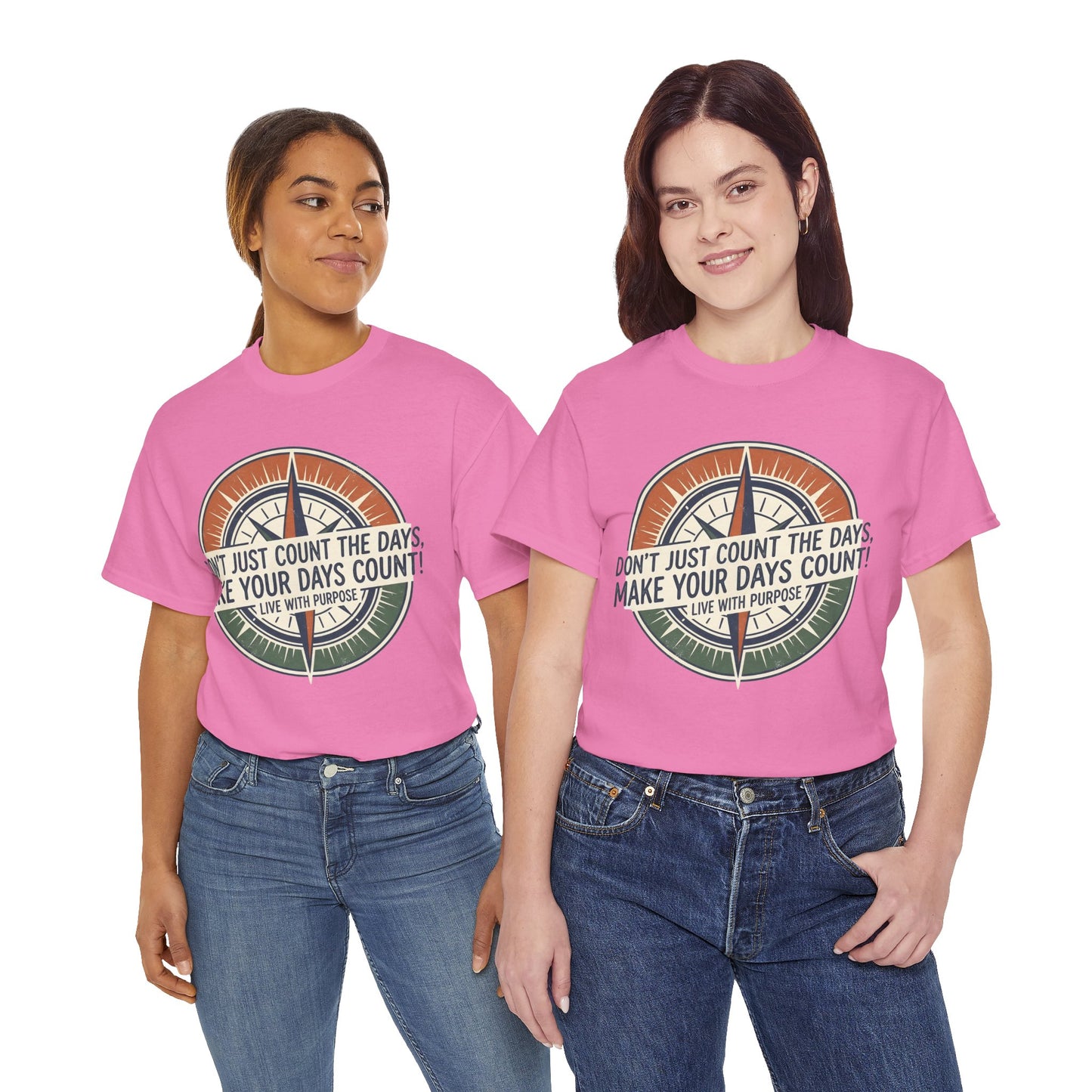 Motivational T-Shirt — "Don't Just Count the Days, Make Your Days Count" Compass Inspirational Tee