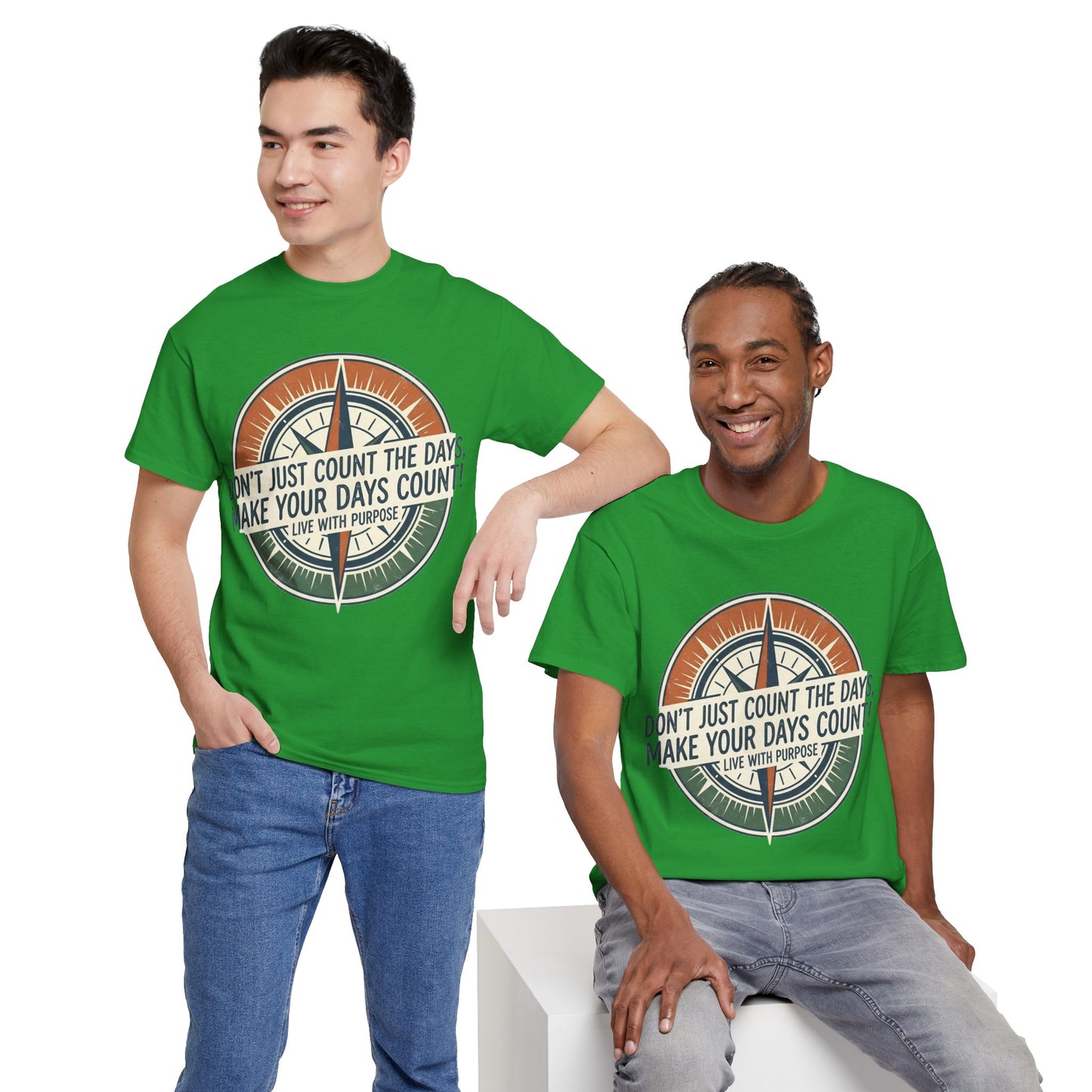 Motivational T-Shirt — "Don't Just Count the Days, Make Your Days Count" Compass Inspirational Tee
