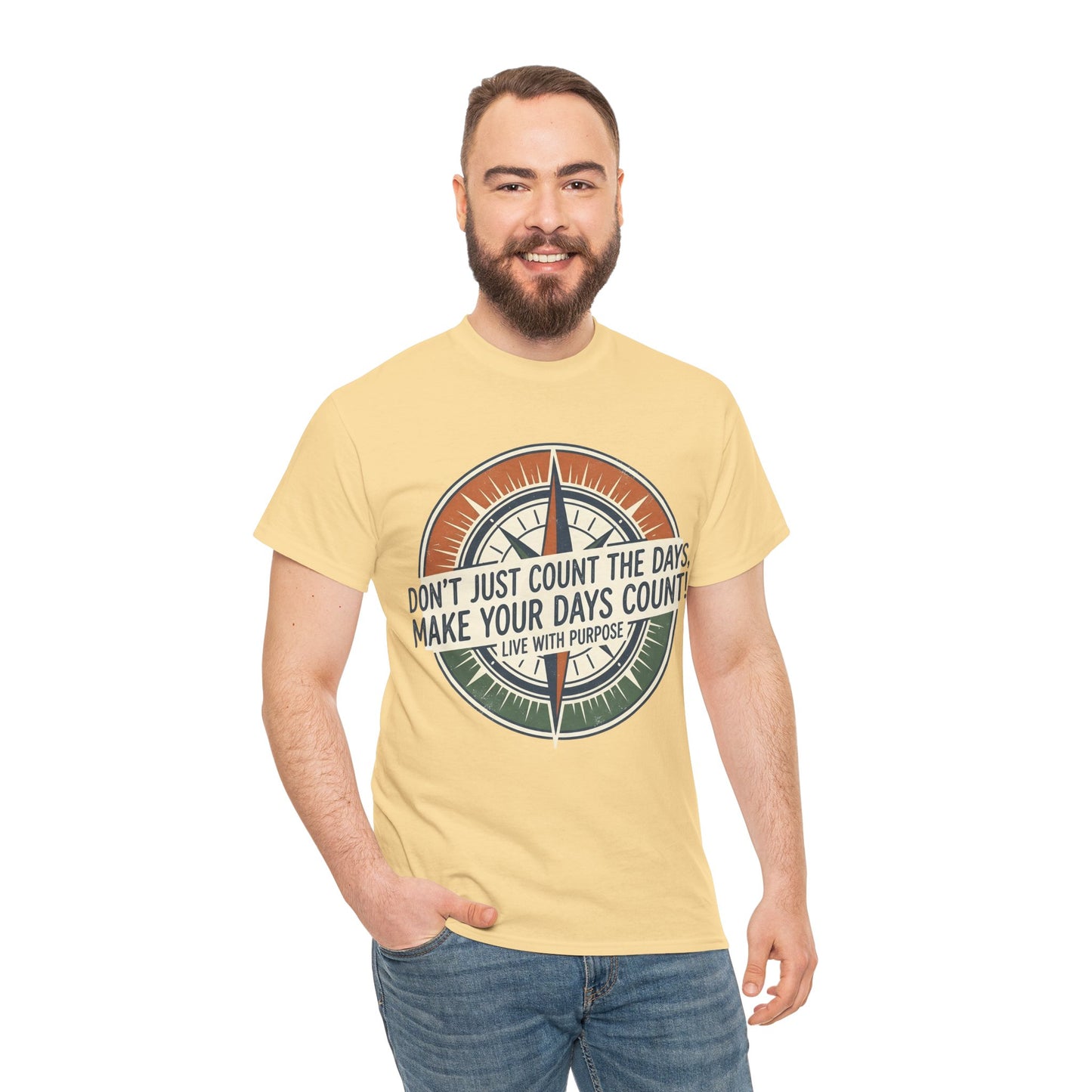 Motivational T-Shirt — "Don't Just Count the Days, Make Your Days Count" Compass Inspirational Tee