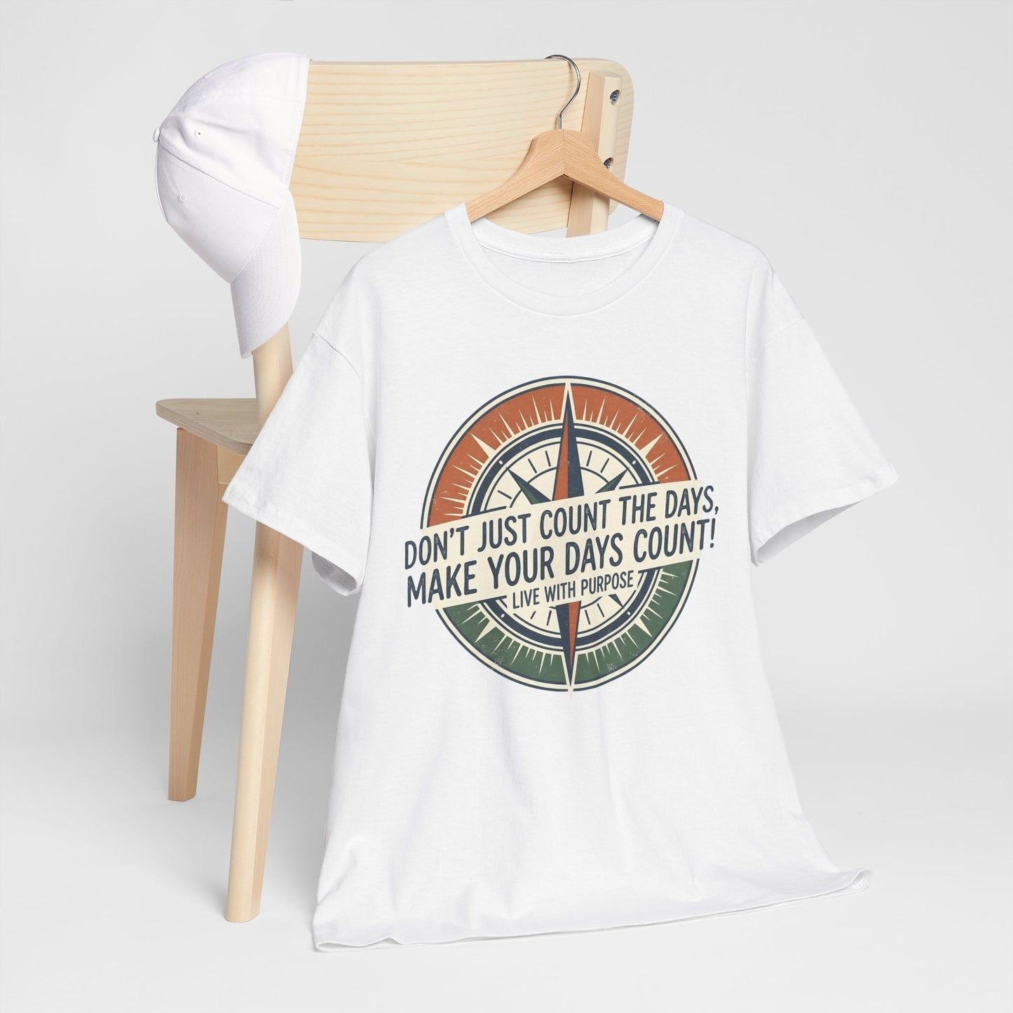 Inspirational  Cotton T-Shirt — “Don’t Just Count the Days, Make Your Days Count”