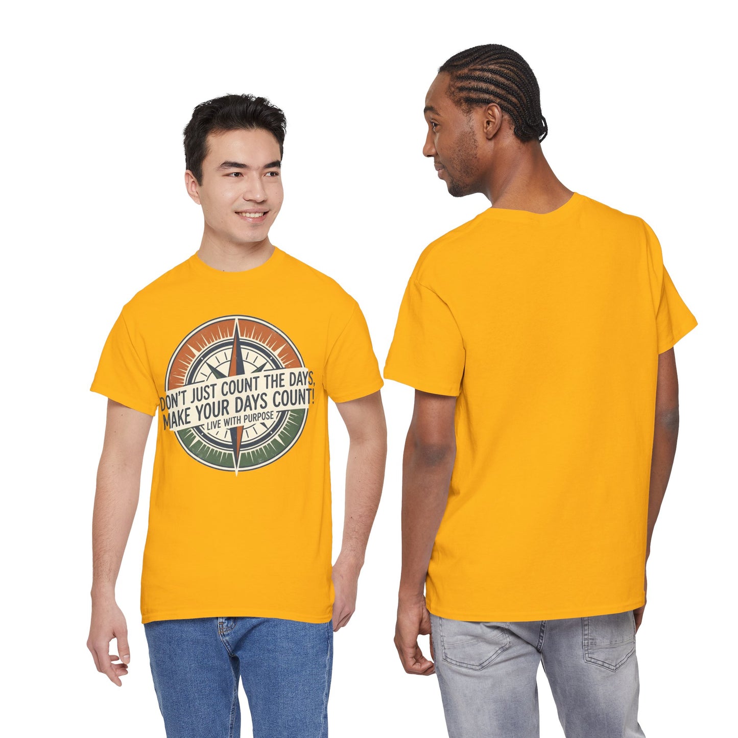 Inspirational  Cotton T-Shirt — “Don’t Just Count the Days, Make Your Days Count”