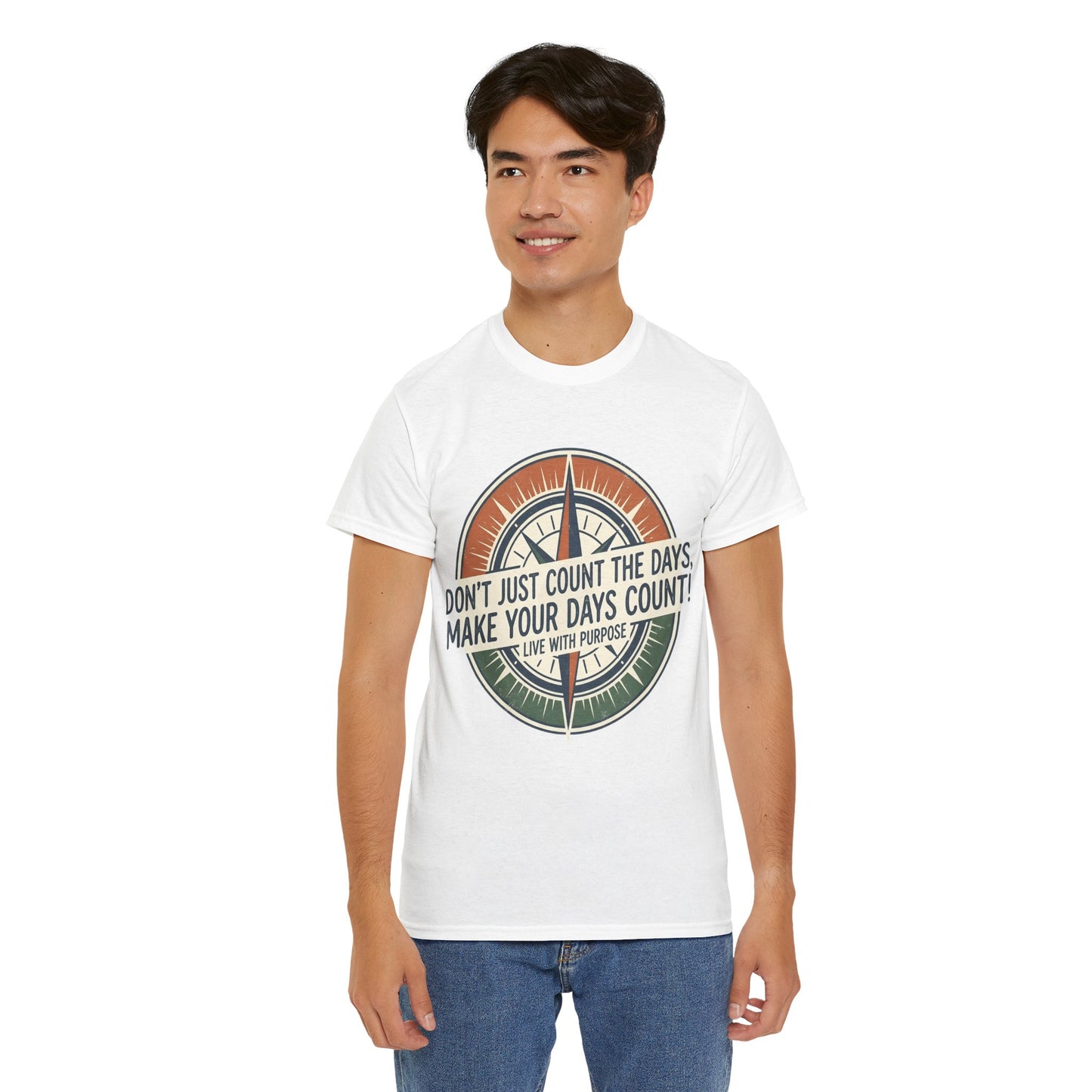 Motivational T-Shirt — "Don't Just Count the Days, Make Your Days Count" Compass Inspirational Tee