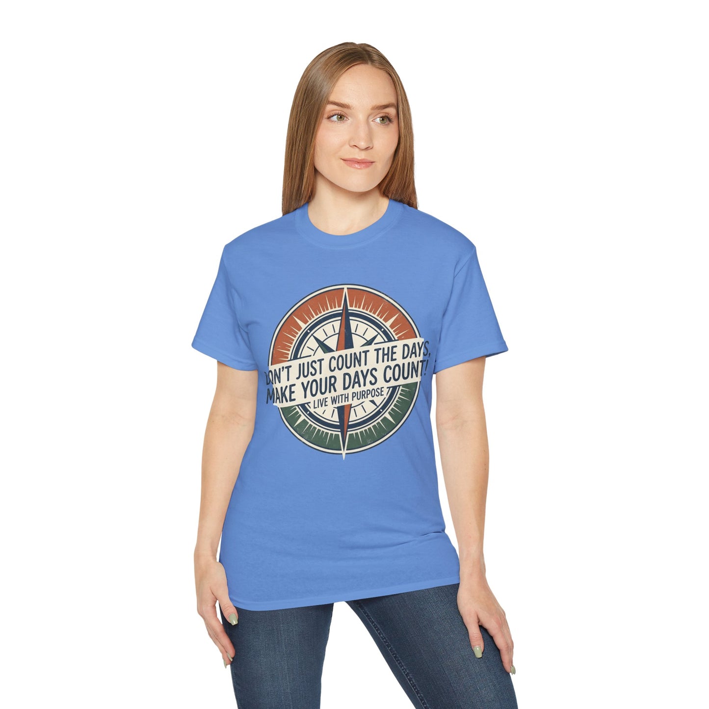 "Don't Just Count the Days, Make Your Days Count" Motivational Cotton T‑Shirt