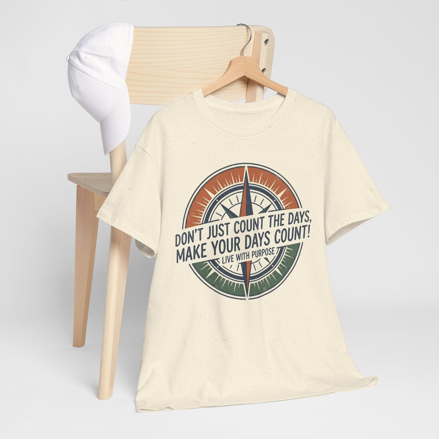 Inspirational  Cotton T-Shirt — “Don’t Just Count the Days, Make Your Days Count”