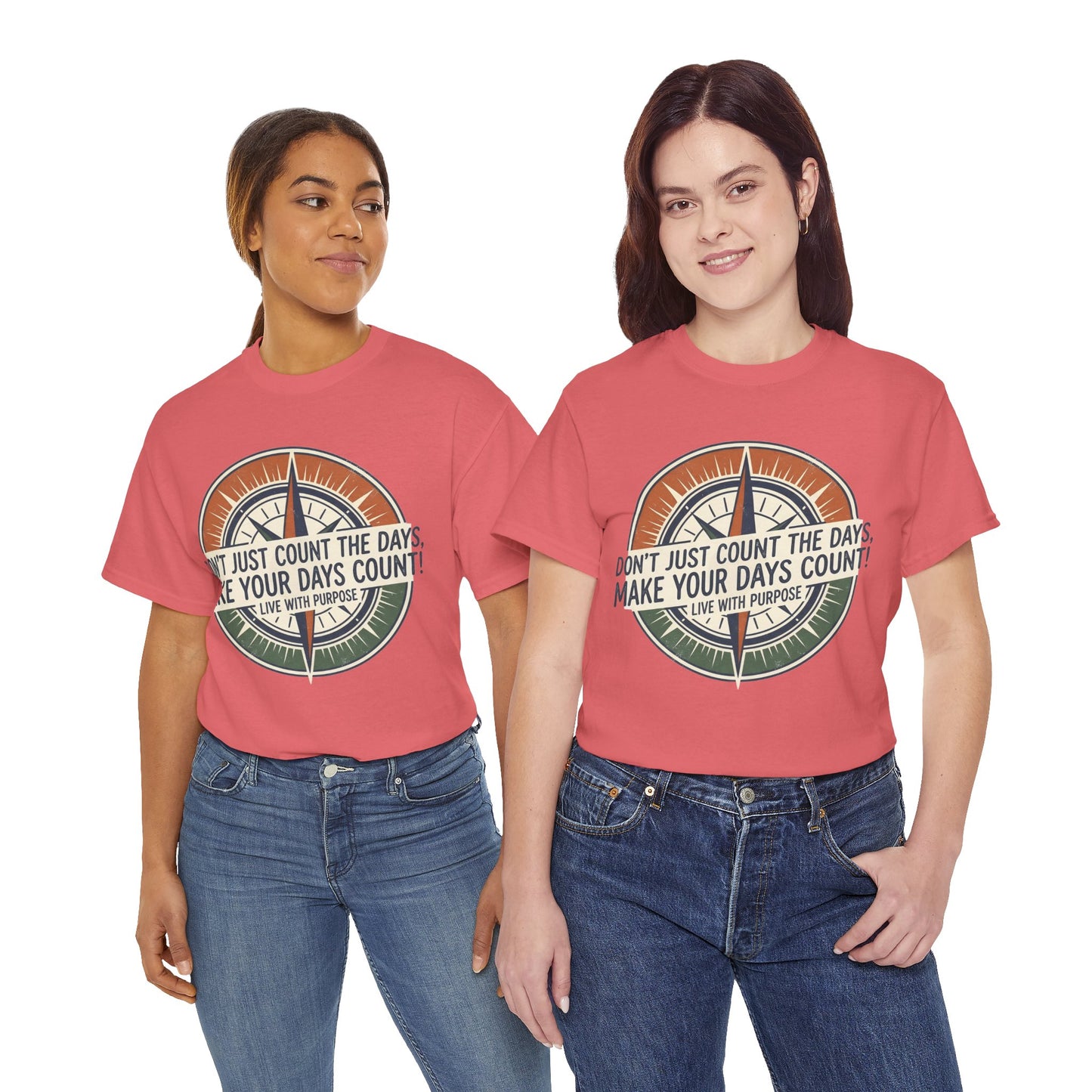 Motivational T-Shirt — "Don't Just Count the Days, Make Your Days Count" Compass Inspirational Tee