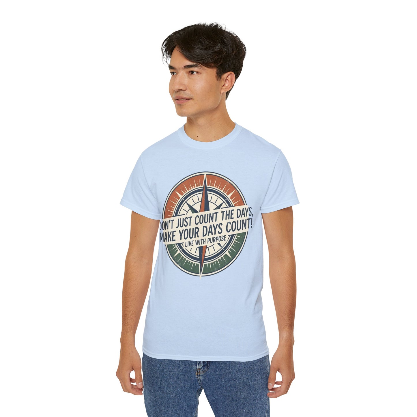 "Don't Just Count the Days, Make Your Days Count" Motivational Cotton T‑Shirt