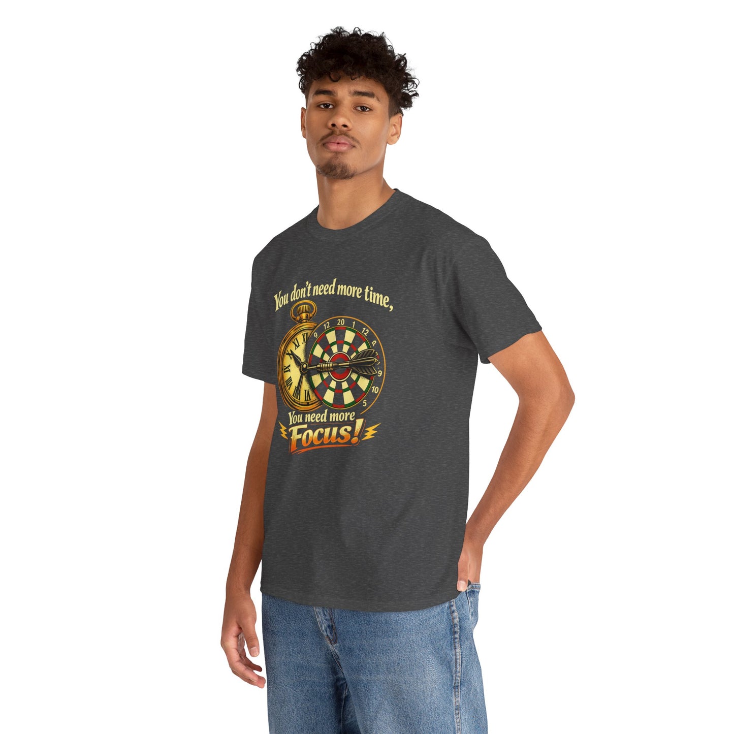 "You don't need more time, you need more focus!" Motivational T-Shirt from Cotton