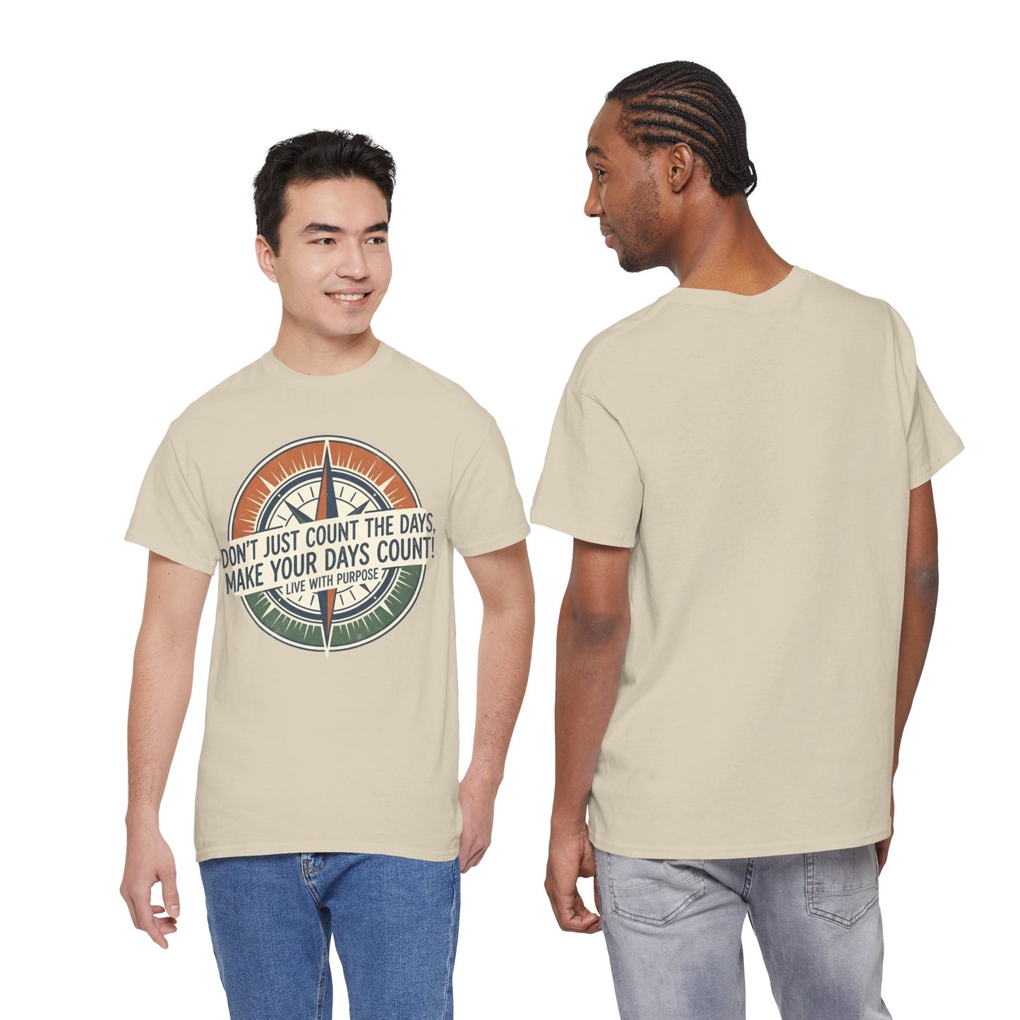 Inspirational  Cotton T-Shirt — “Don’t Just Count the Days, Make Your Days Count”