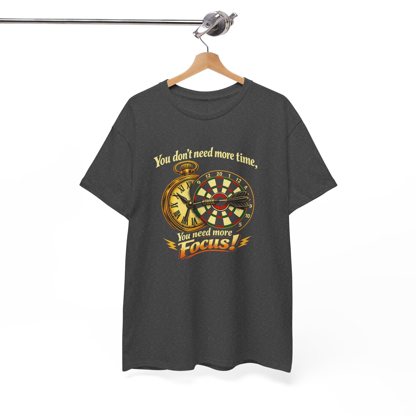 "You don't need more time, you need more focus!" Motivational T-Shirt from Cotton