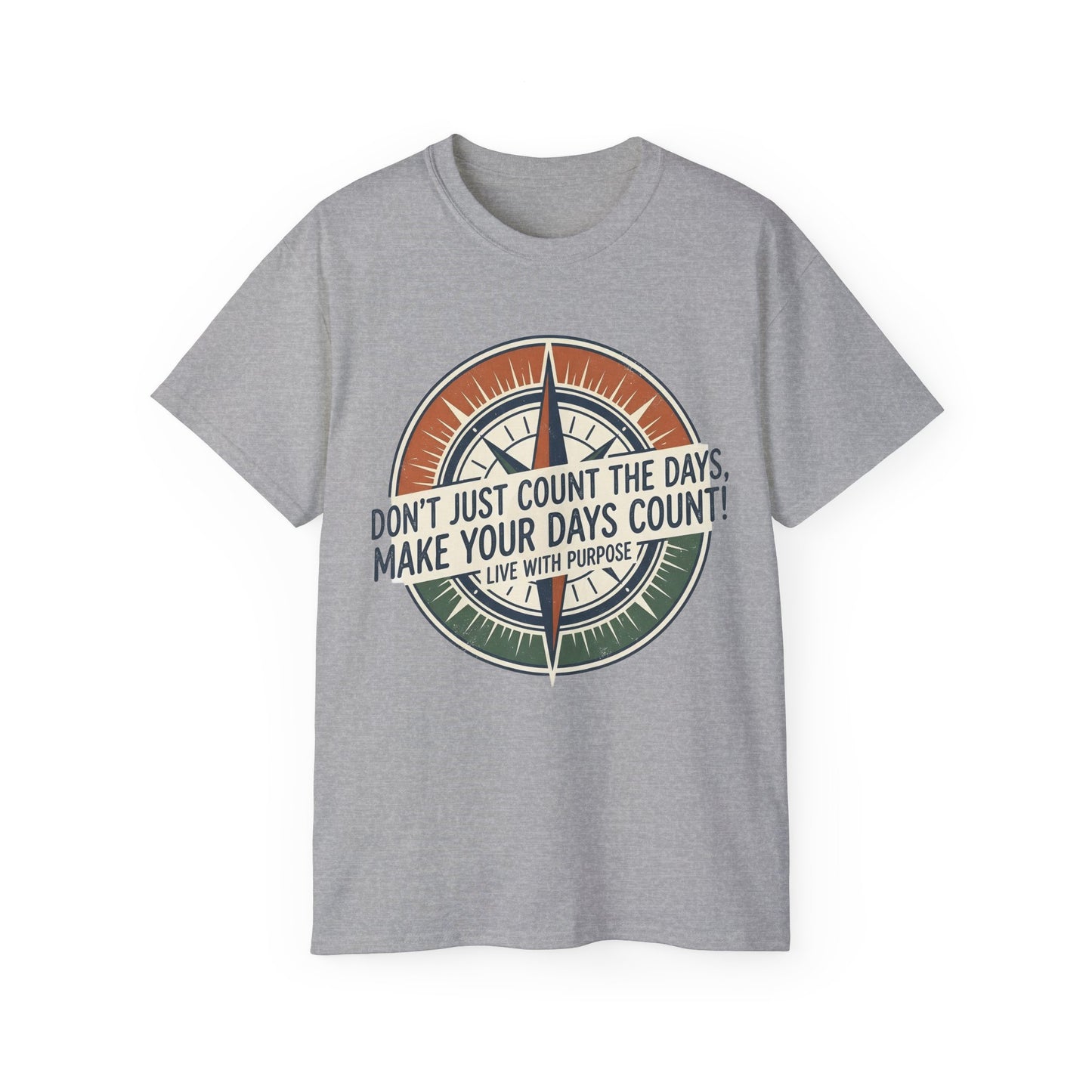 "Don't Just Count the Days, Make Your Days Count" Motivational Cotton T‑Shirt