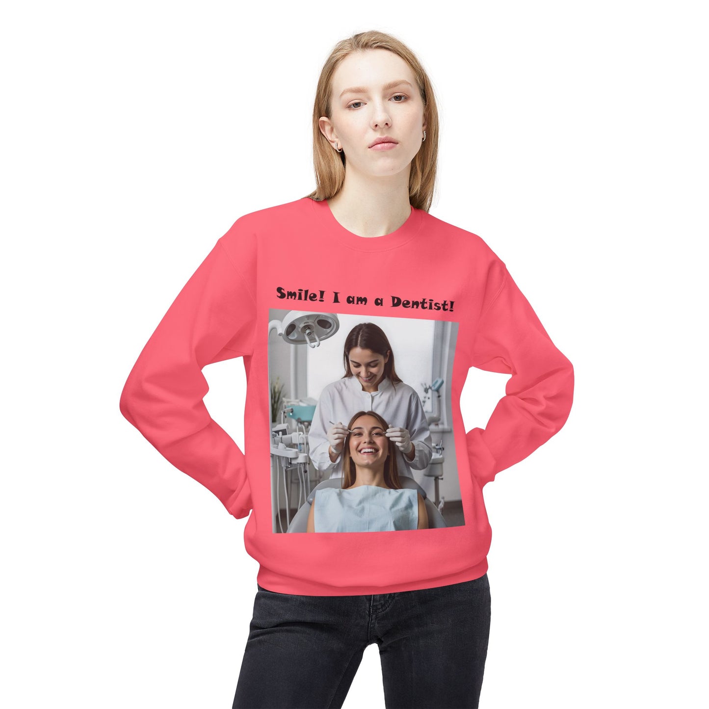 Smile! I am a Dentist! 1 Customizable Softstyle Crewneck Sweatshirt