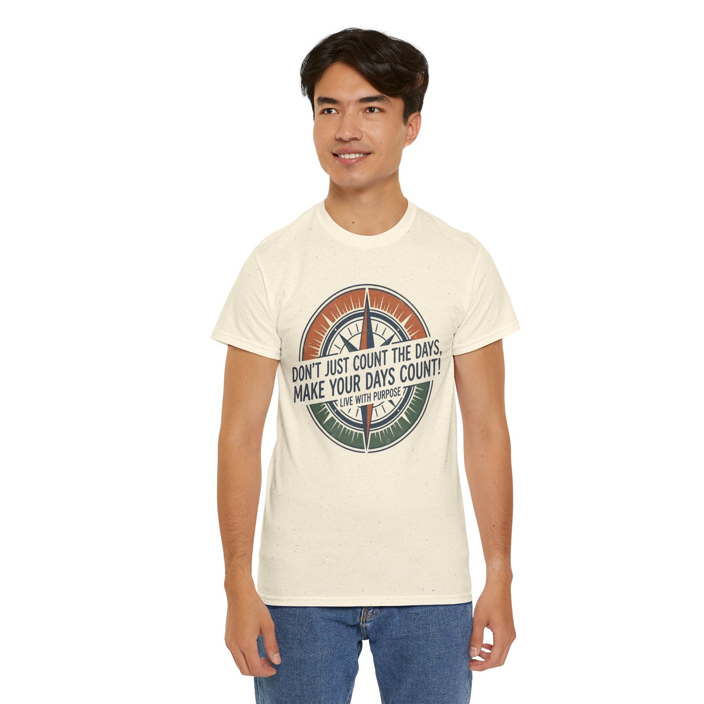 Inspirational  Cotton T-Shirt — “Don’t Just Count the Days, Make Your Days Count”
