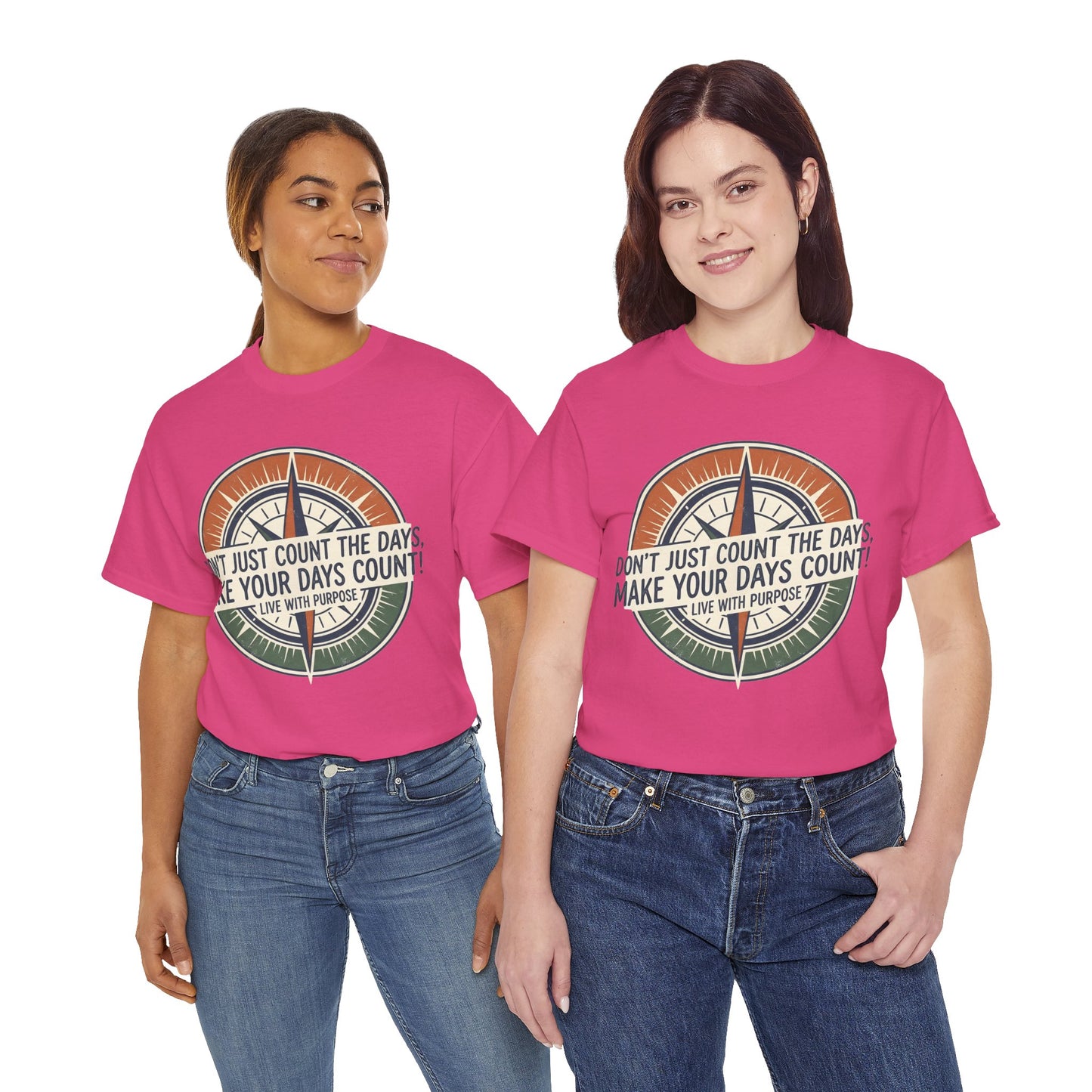 Motivational T-Shirt — "Don't Just Count the Days, Make Your Days Count" Compass Inspirational Tee
