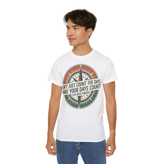Kompass Grafik-T-Shirt – „Zähl nicht einfach die Tage, sondern mach die Tage zählbar“ Motivations-T-Shirt