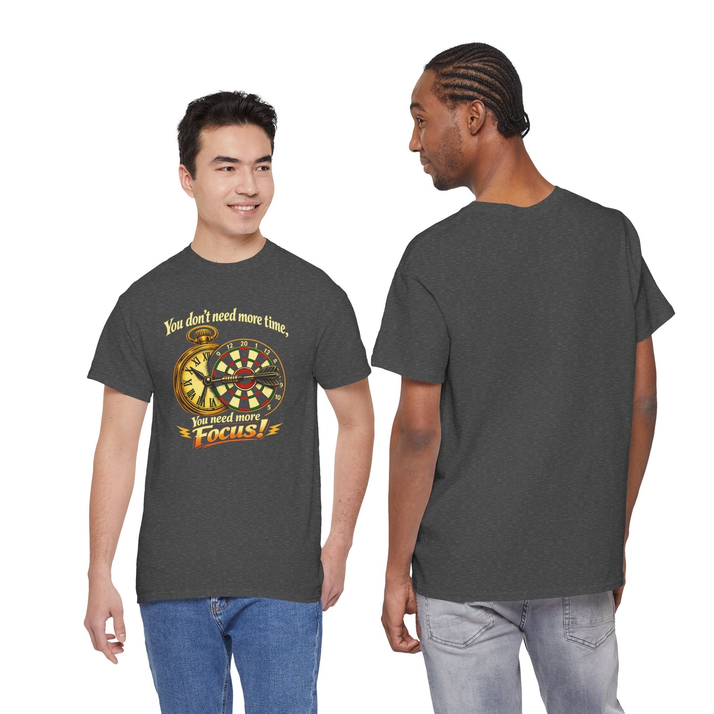 "You don't need more time, you need more focus!" Motivational T-Shirt from Cotton
