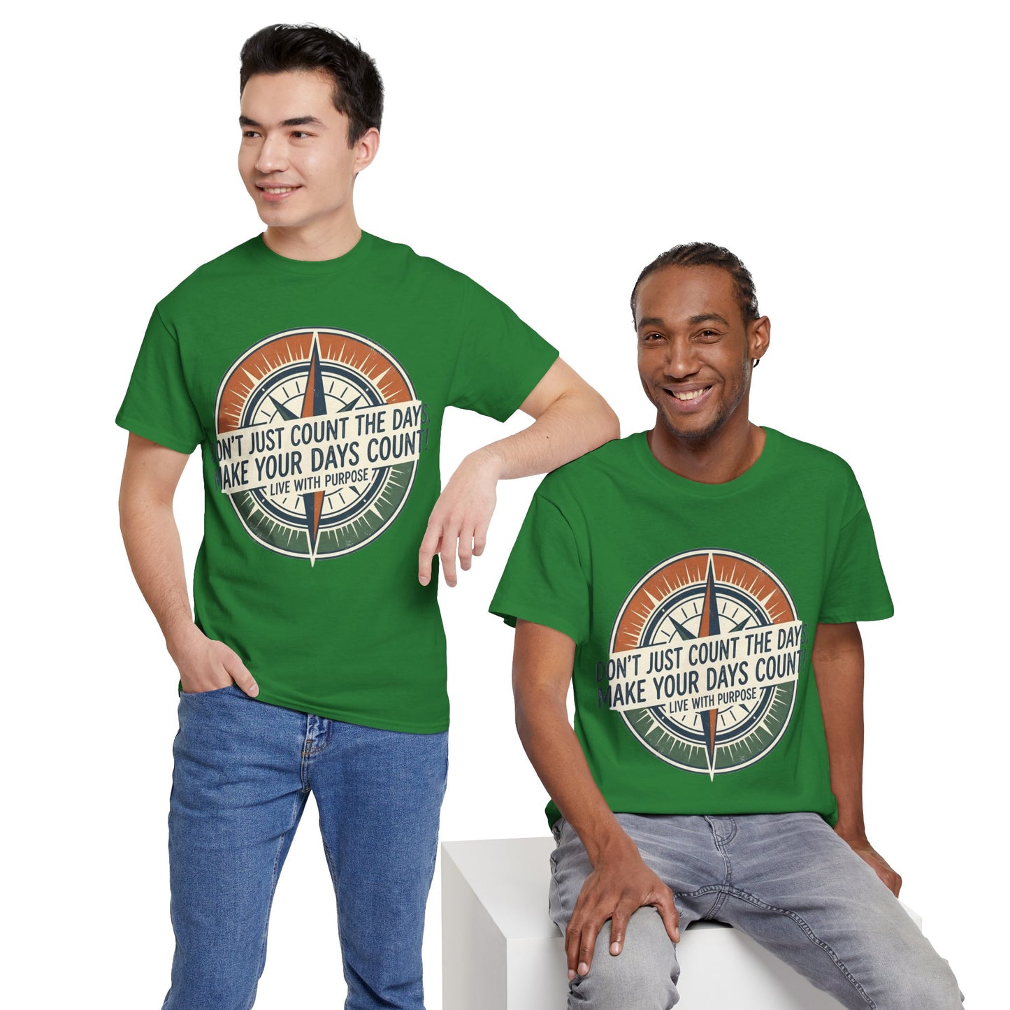 Motivational T-Shirt — "Don't Just Count the Days, Make Your Days Count" Compass Inspirational Tee