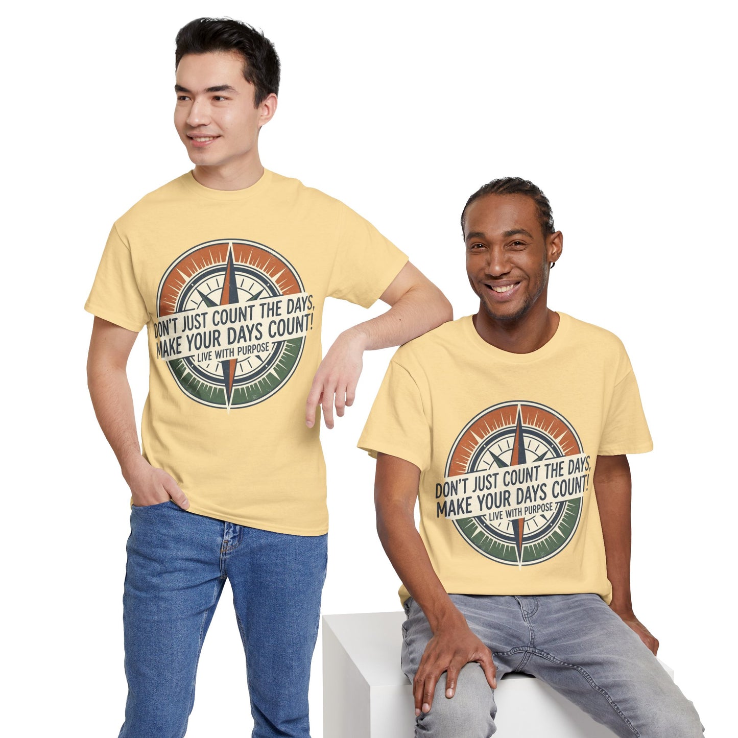 Motivational T-Shirt — "Don't Just Count the Days, Make Your Days Count" Compass Inspirational Tee