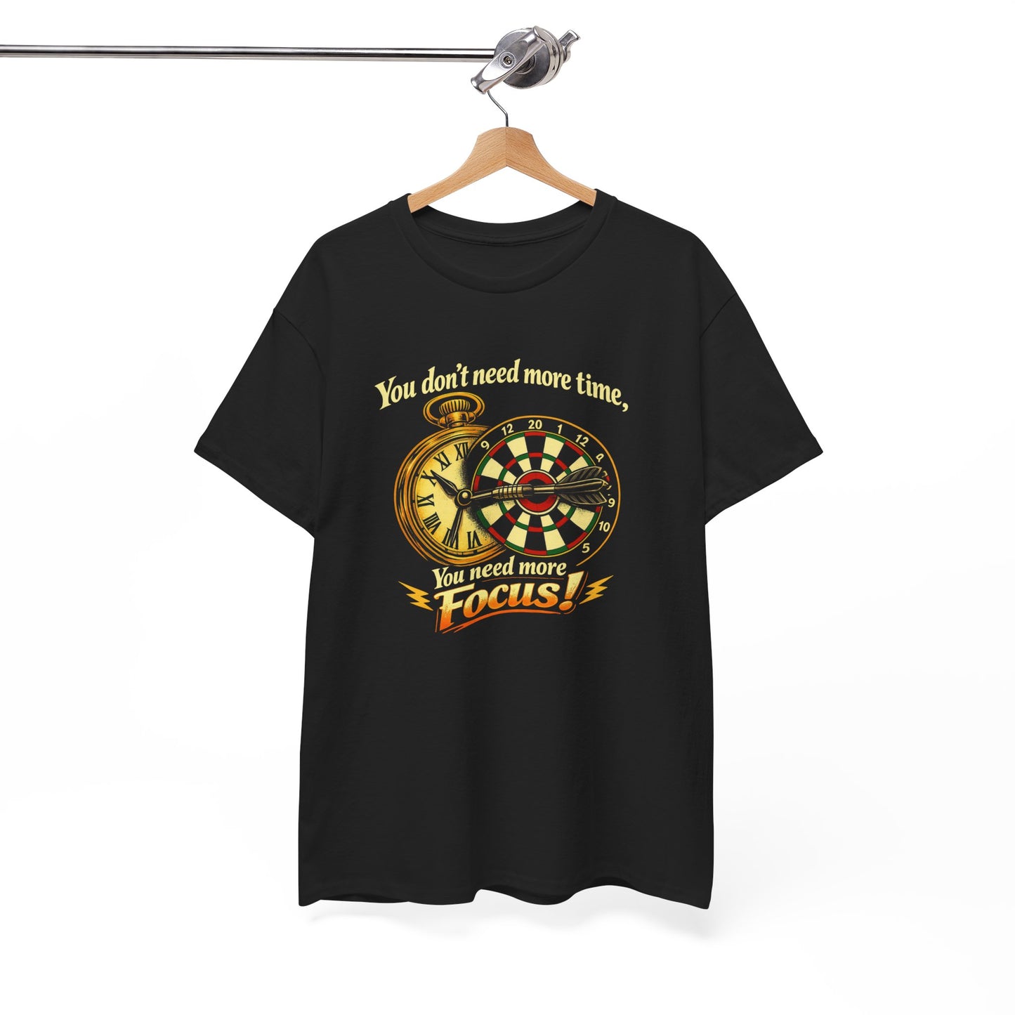 "You don't need more time, you need more focus!" Motivational T-Shirt from Cotton