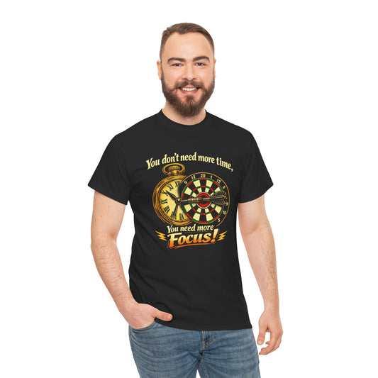 „Du brauchst nicht mehr Zeit, du brauchst mehr Fokus!“ Motivations-T-Shirt aus Baumwolle