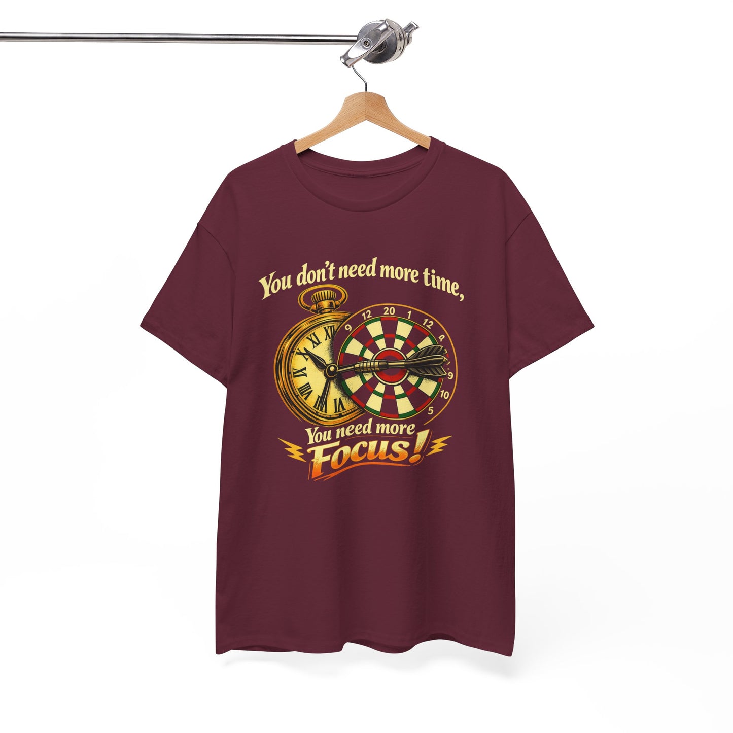 "You don't need more time, you need more focus!" Motivational T-Shirt from Cotton