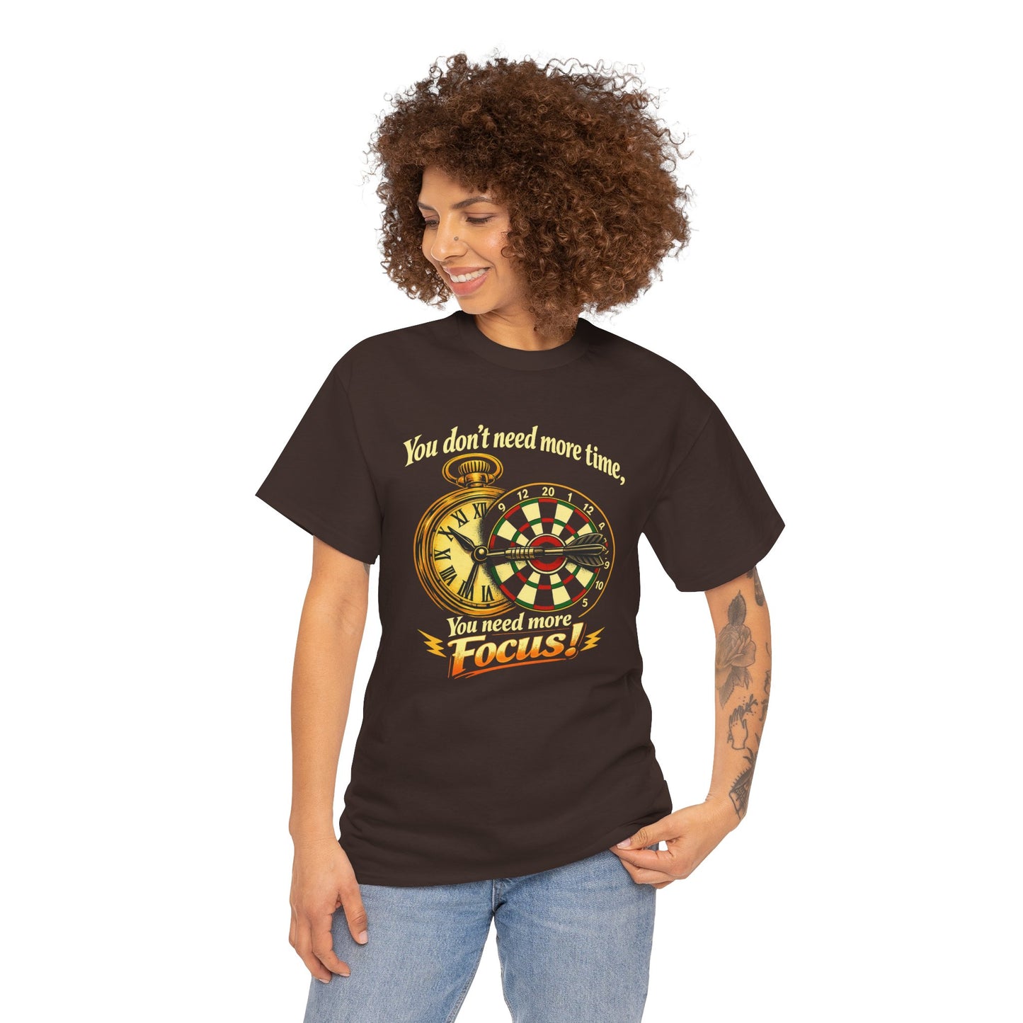 "You don't need more time, you need more focus!" Motivational T-Shirt from Cotton