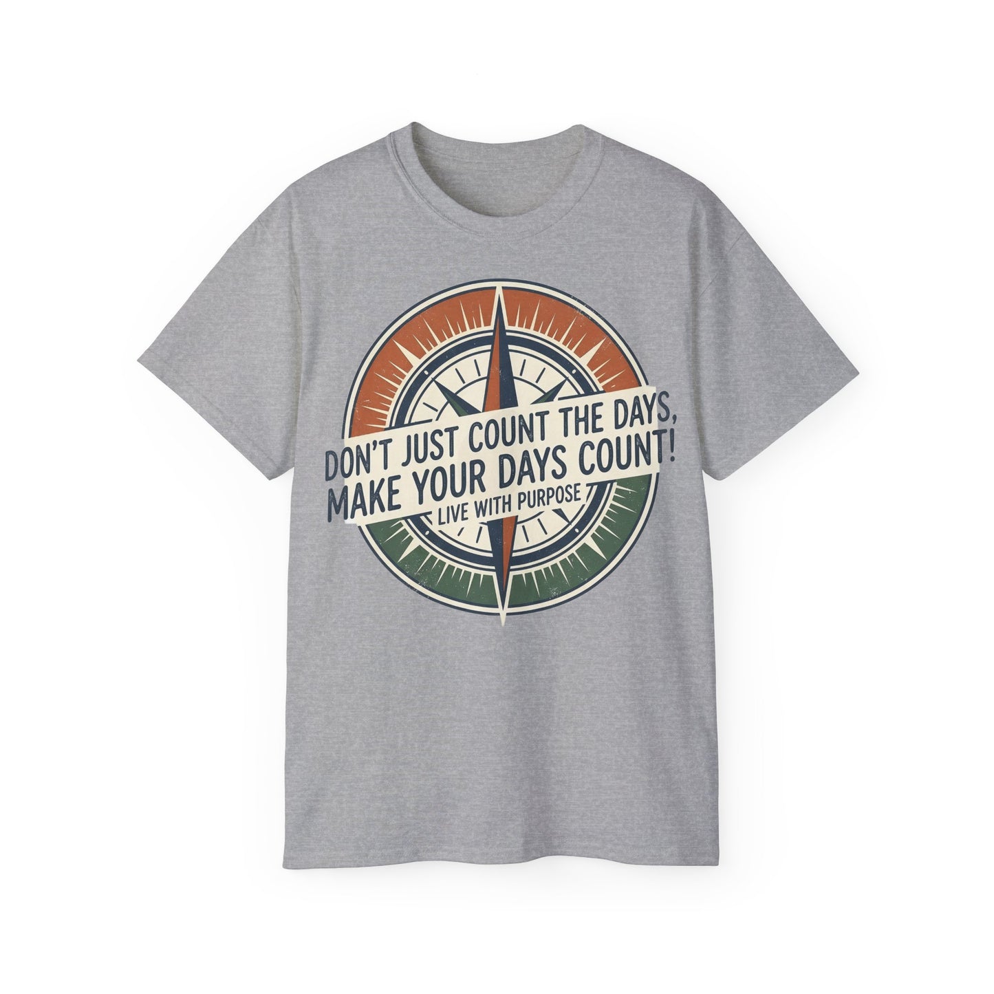 Kompass Grafik-T-Shirt – „Zähl nicht einfach die Tage, sondern mach die Tage zählbar“ Motivations-T-Shirt