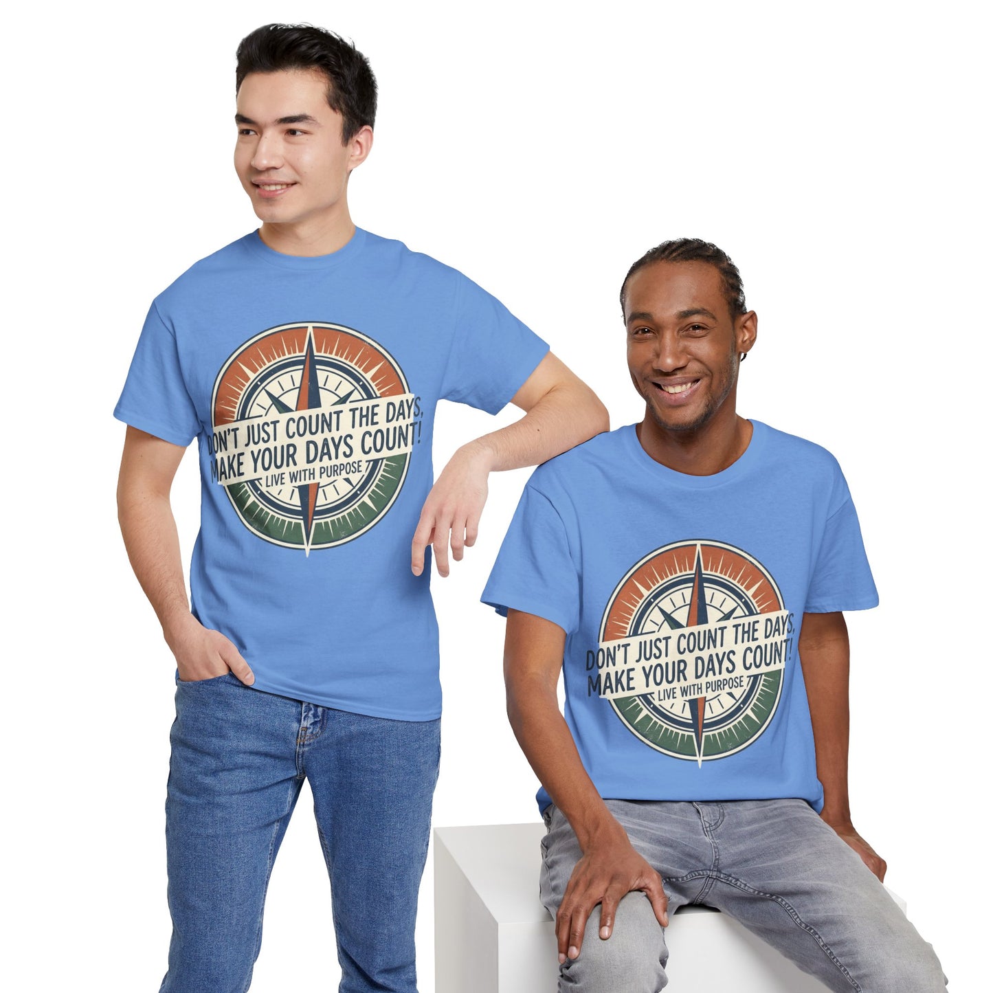 Motivational T-Shirt — "Don't Just Count the Days, Make Your Days Count" Compass Inspirational Tee