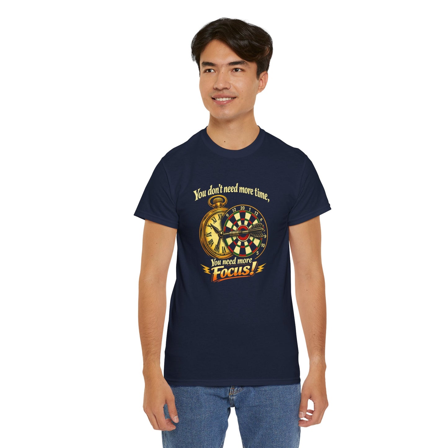 "You don't need more time, you need more focus!" Motivational T-Shirt from Cotton