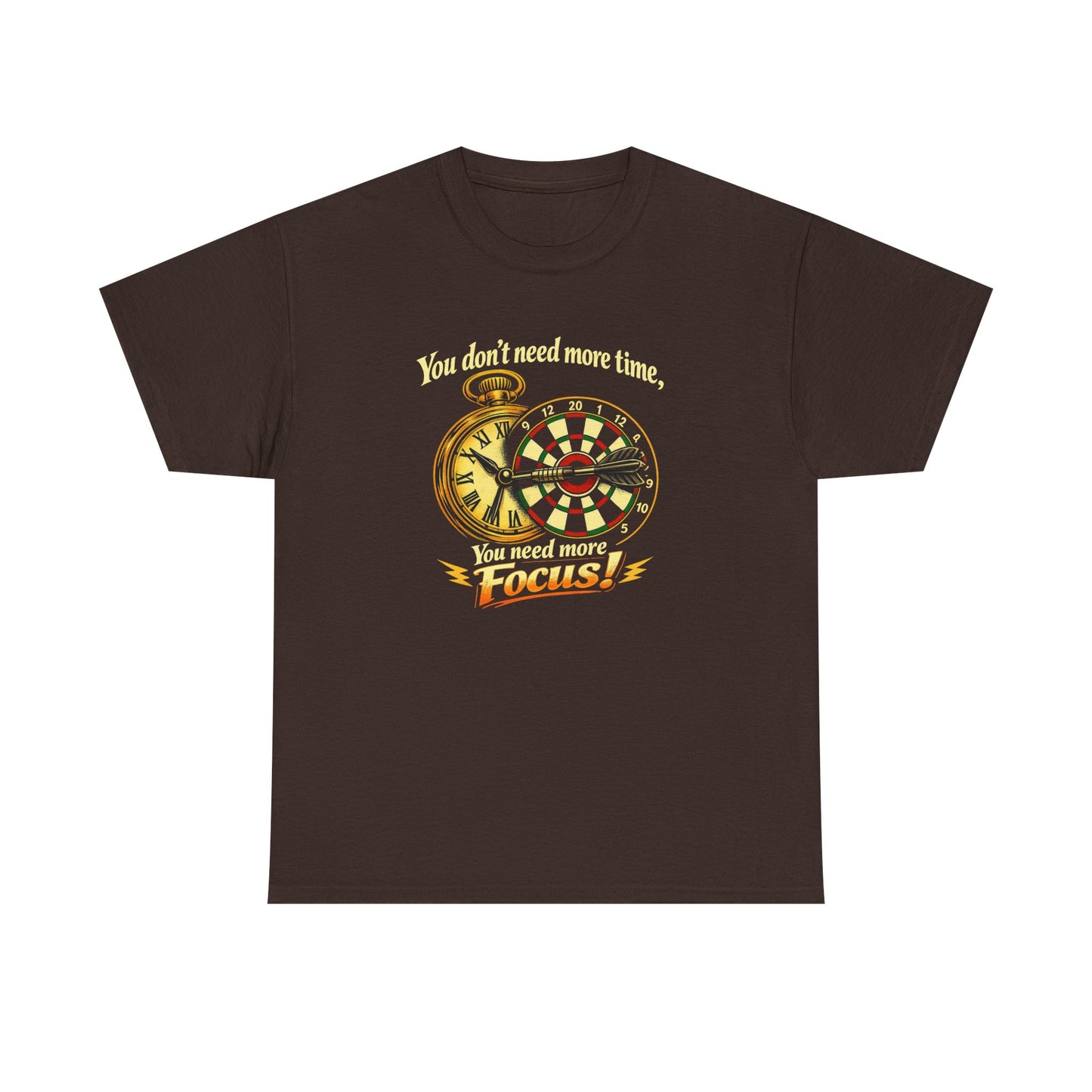 "You don't need more time, you need more focus!" Motivational T-Shirt from Cotton