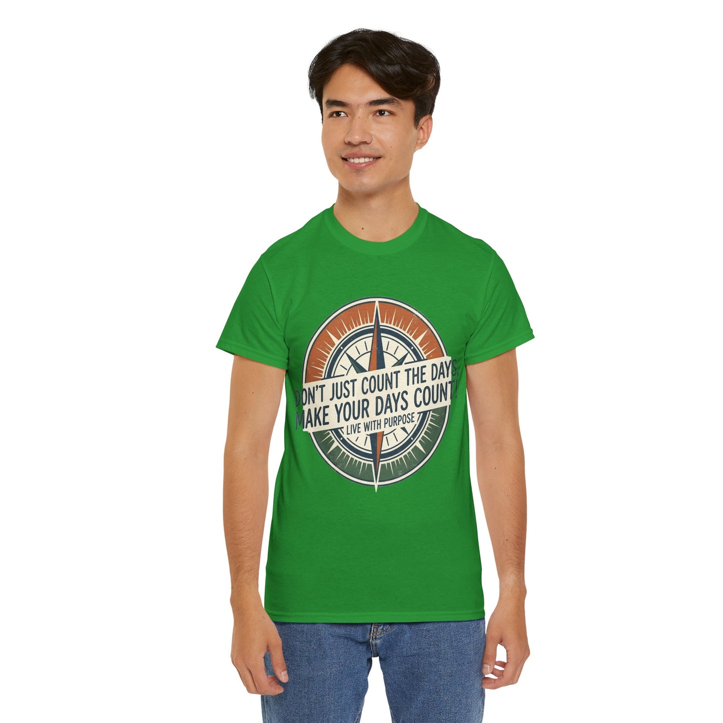Motivational T-Shirt — "Don't Just Count the Days, Make Your Days Count" Compass Inspirational Tee