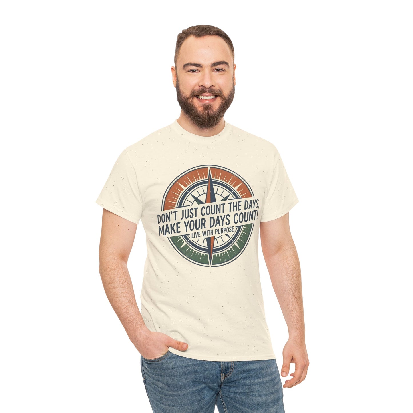 Inspirational  Cotton T-Shirt — “Don’t Just Count the Days, Make Your Days Count”