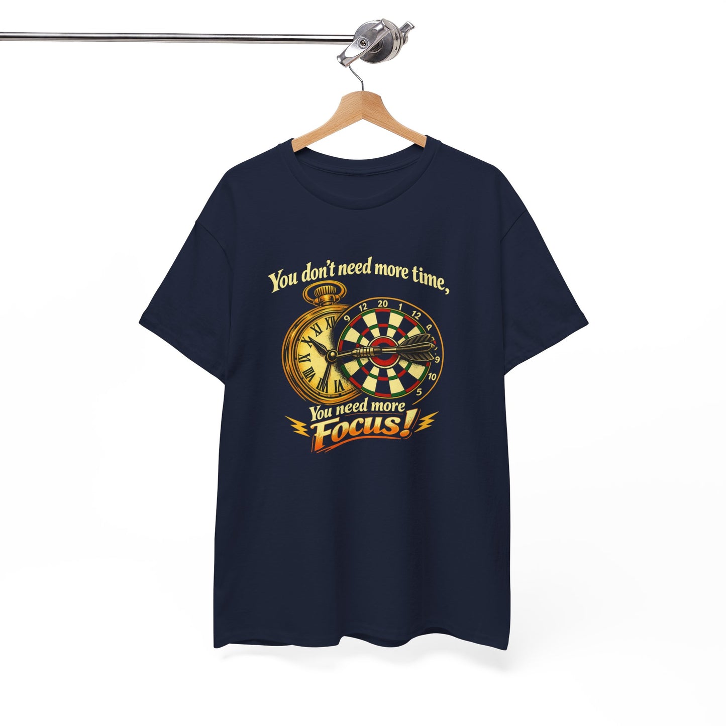 "You don't need more time, you need more focus!" Motivational T-Shirt from Cotton