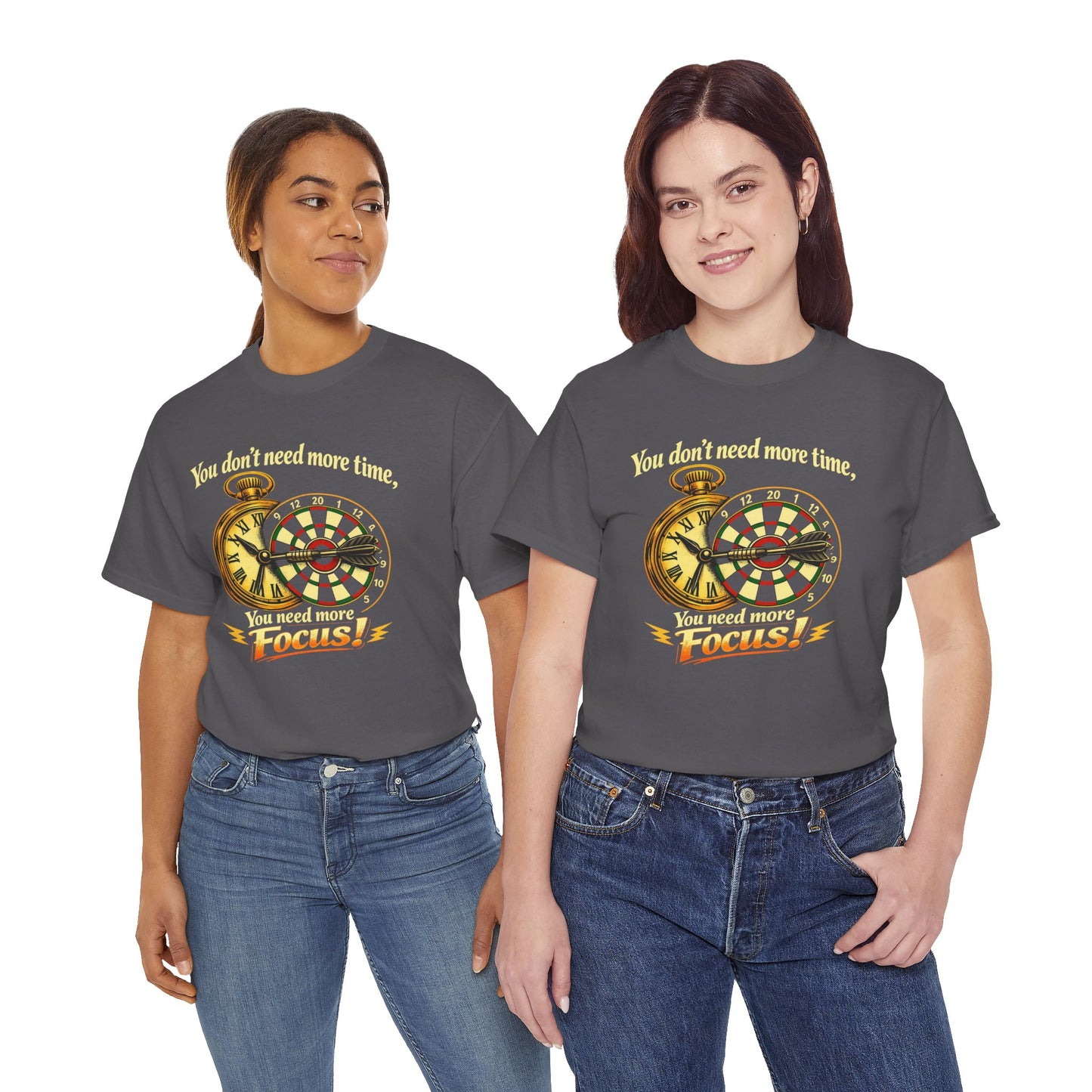 "You don't need more time, you need more focus!" Motivational T-Shirt from Cotton