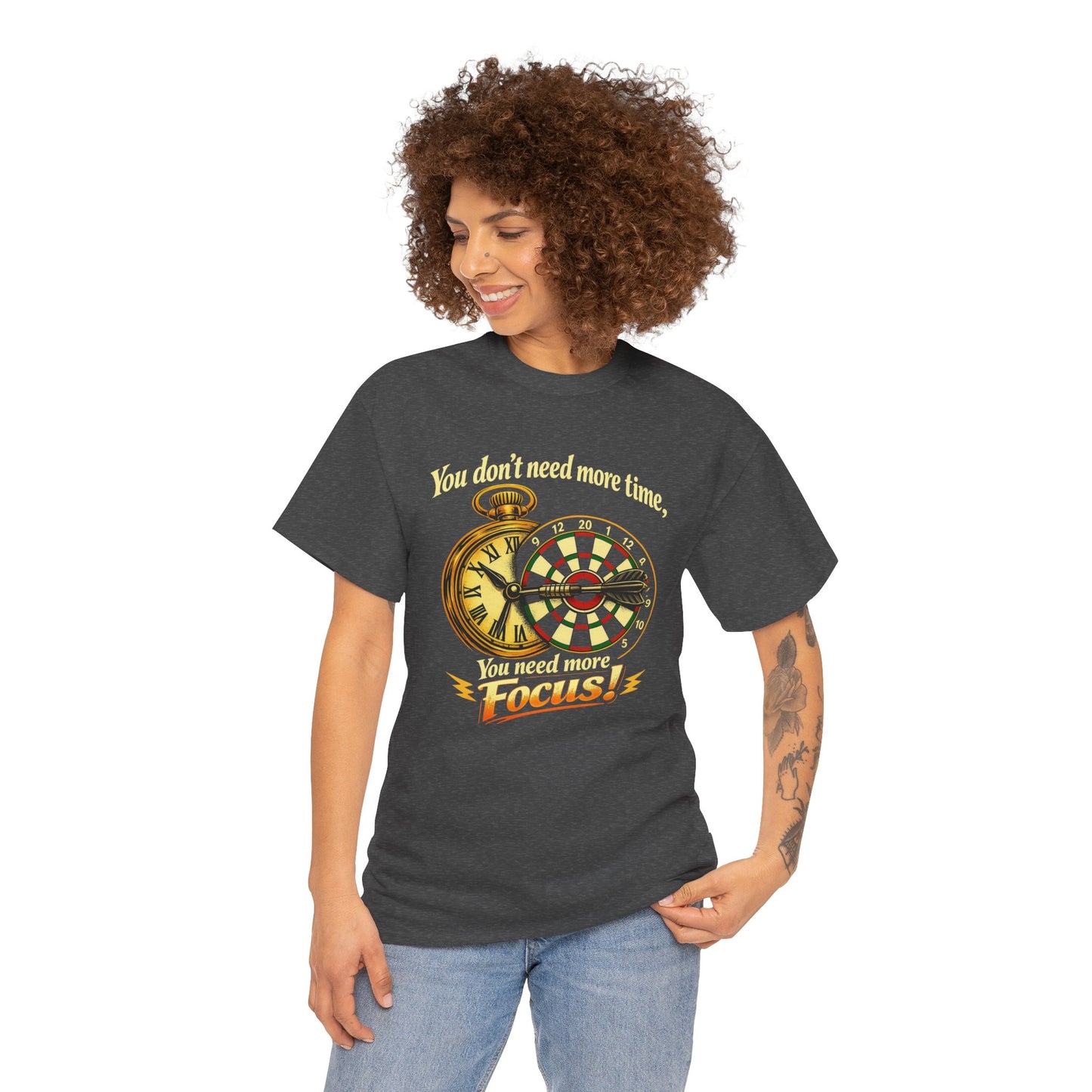 "You don't need more time, you need more focus!" Motivational T-Shirt from Cotton