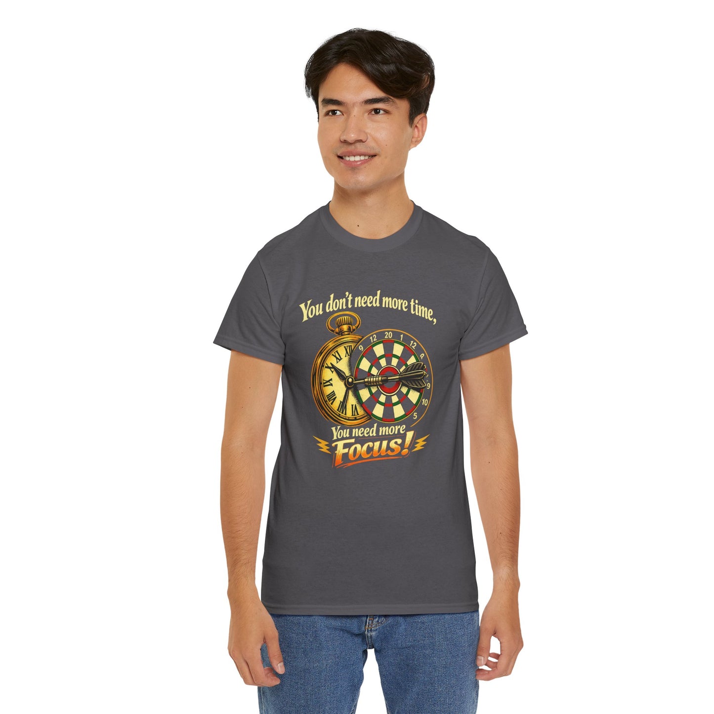 "You don't need more time, you need more focus!" Motivational T-Shirt from Cotton