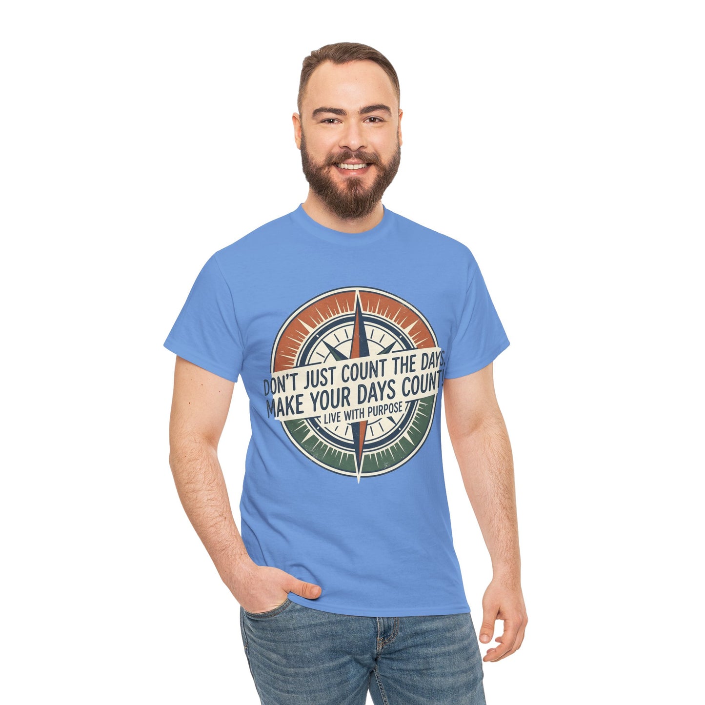 Motivational T-Shirt — "Don't Just Count the Days, Make Your Days Count" Compass Inspirational Tee