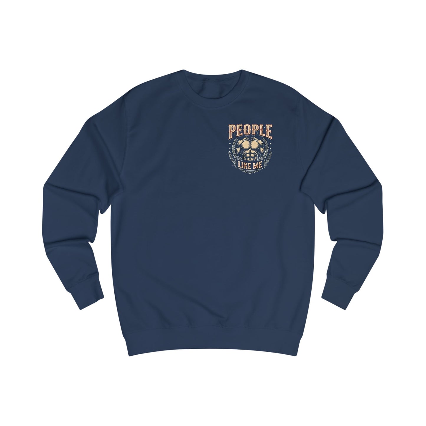 People Like ME - Type 1 - Motivational Sweatshirt