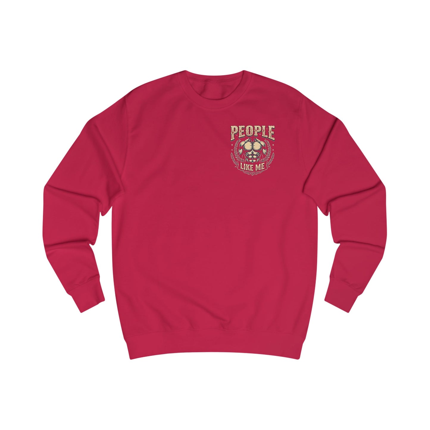 People Like ME - Type 1 - Motivational Sweatshirt