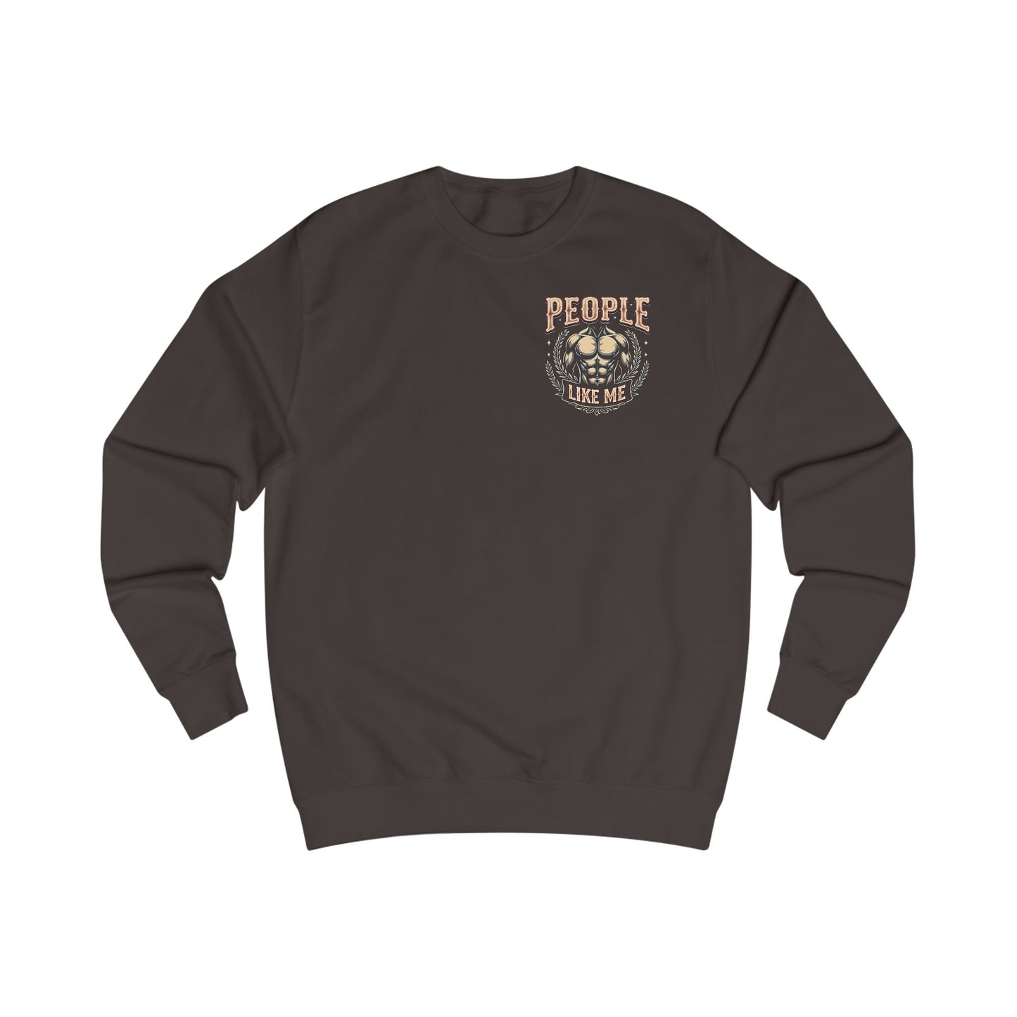 People Like ME - Type 1 - Motivational Sweatshirt
