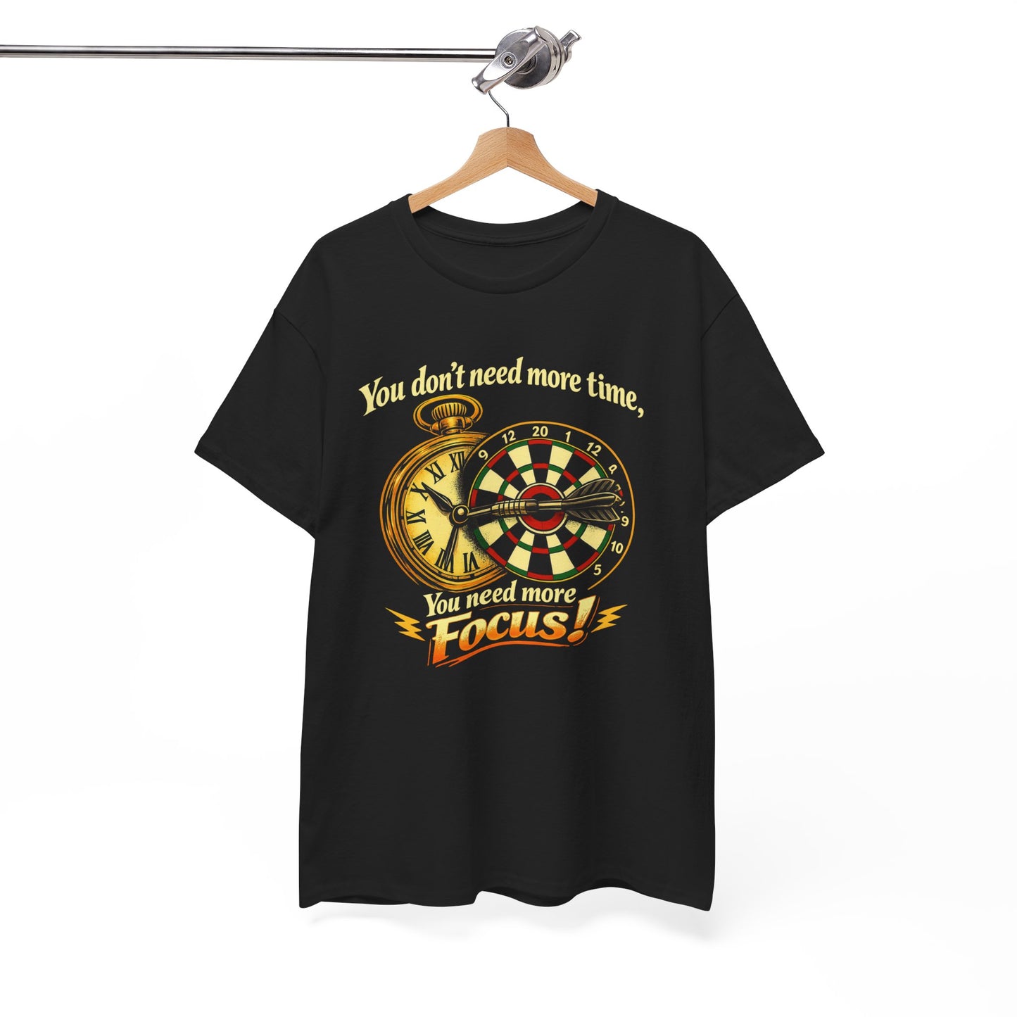 "You don't need more time, you need more focus!" Motivational T-Shirt from Cotton